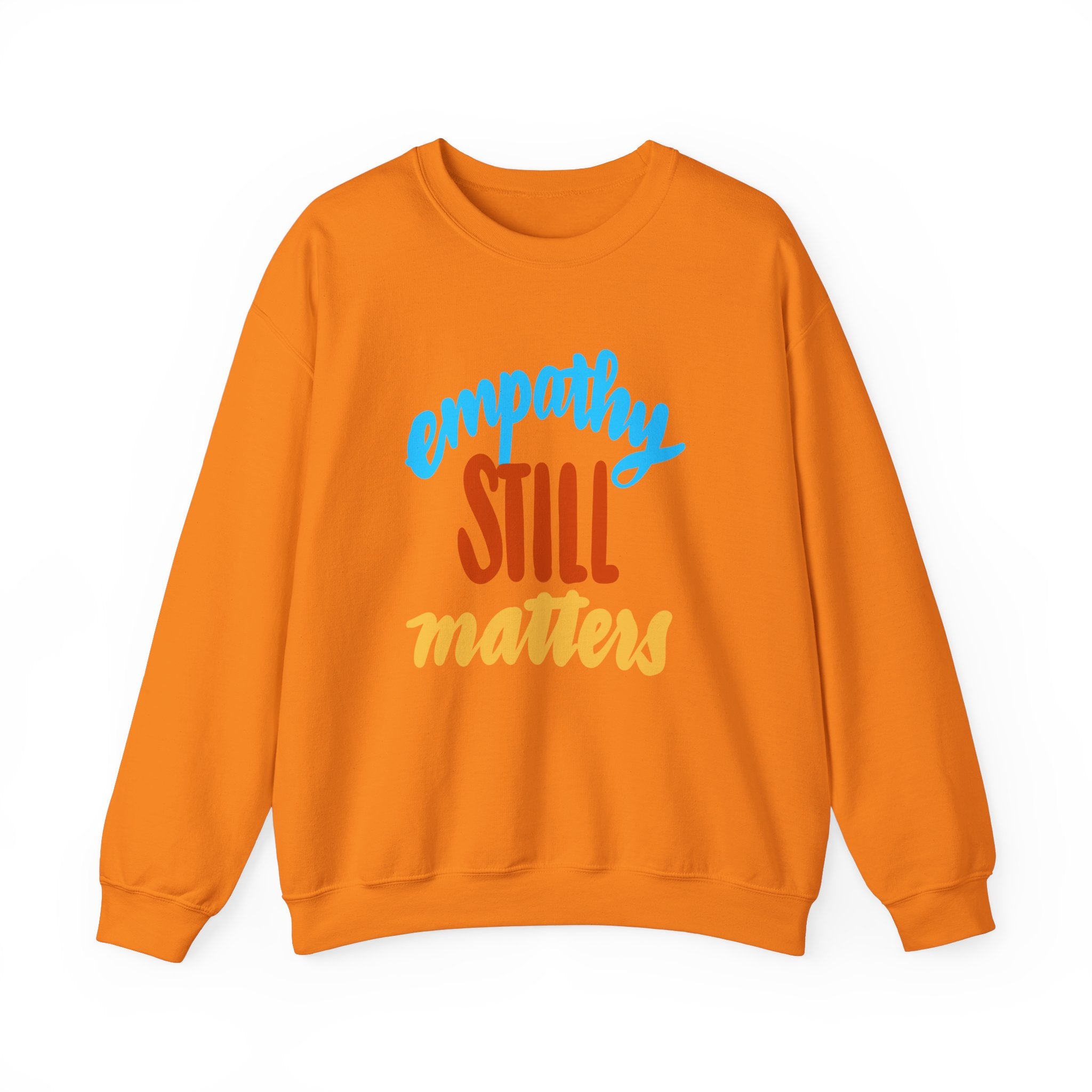 Empathy Still Matters Crewneck Sweatshirt - Unisex Heavy Blend™