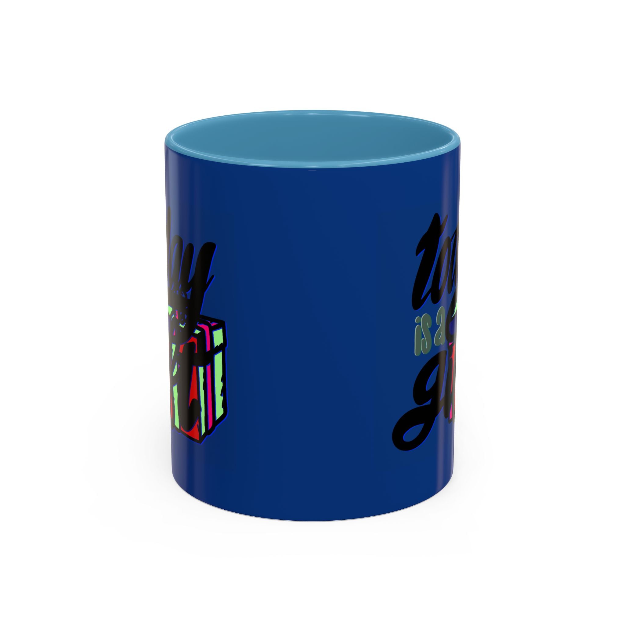 TODAY IS A GIFT mug- 11oz