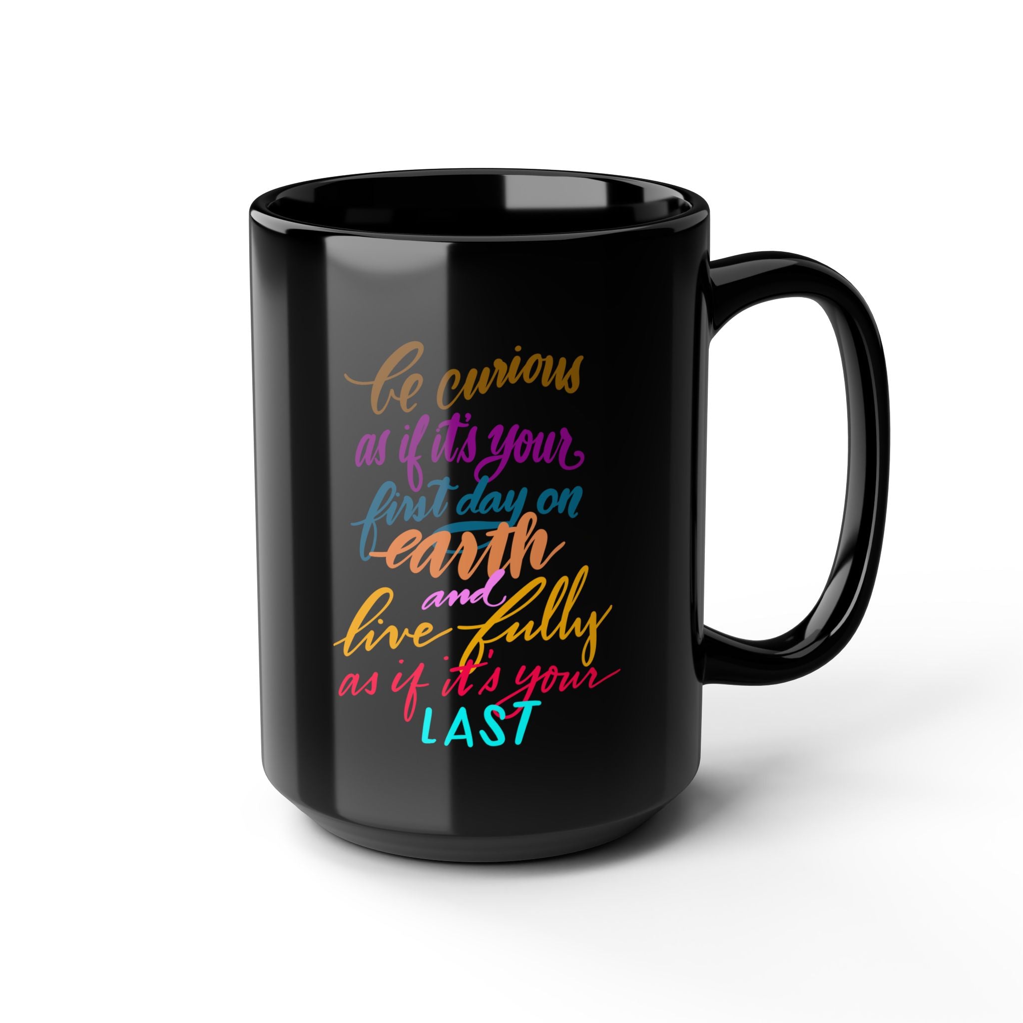 Mug with Handwritten Life Saying, 15oz