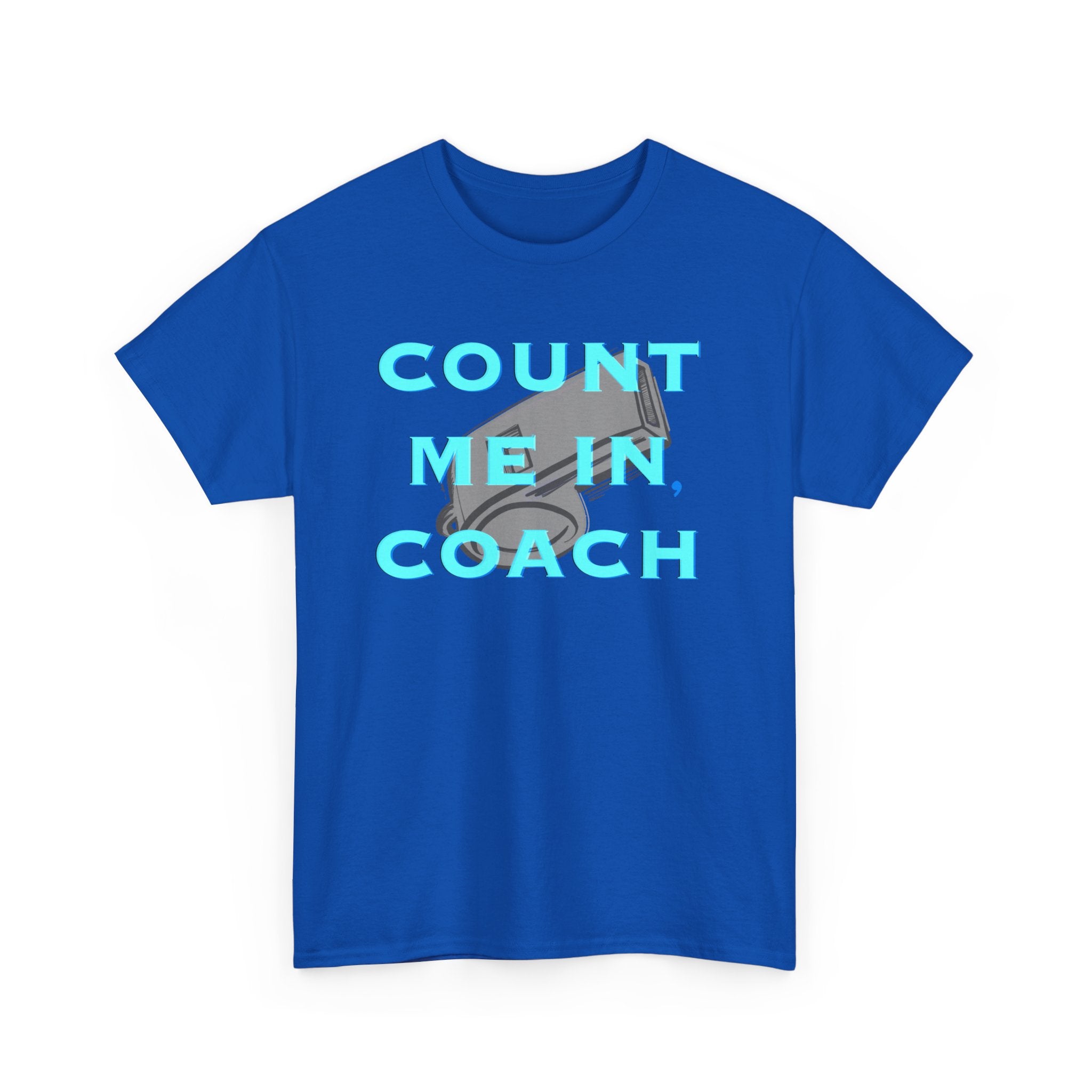 COUNT ME IN, COACH Unisex Heavy Cotton Tee