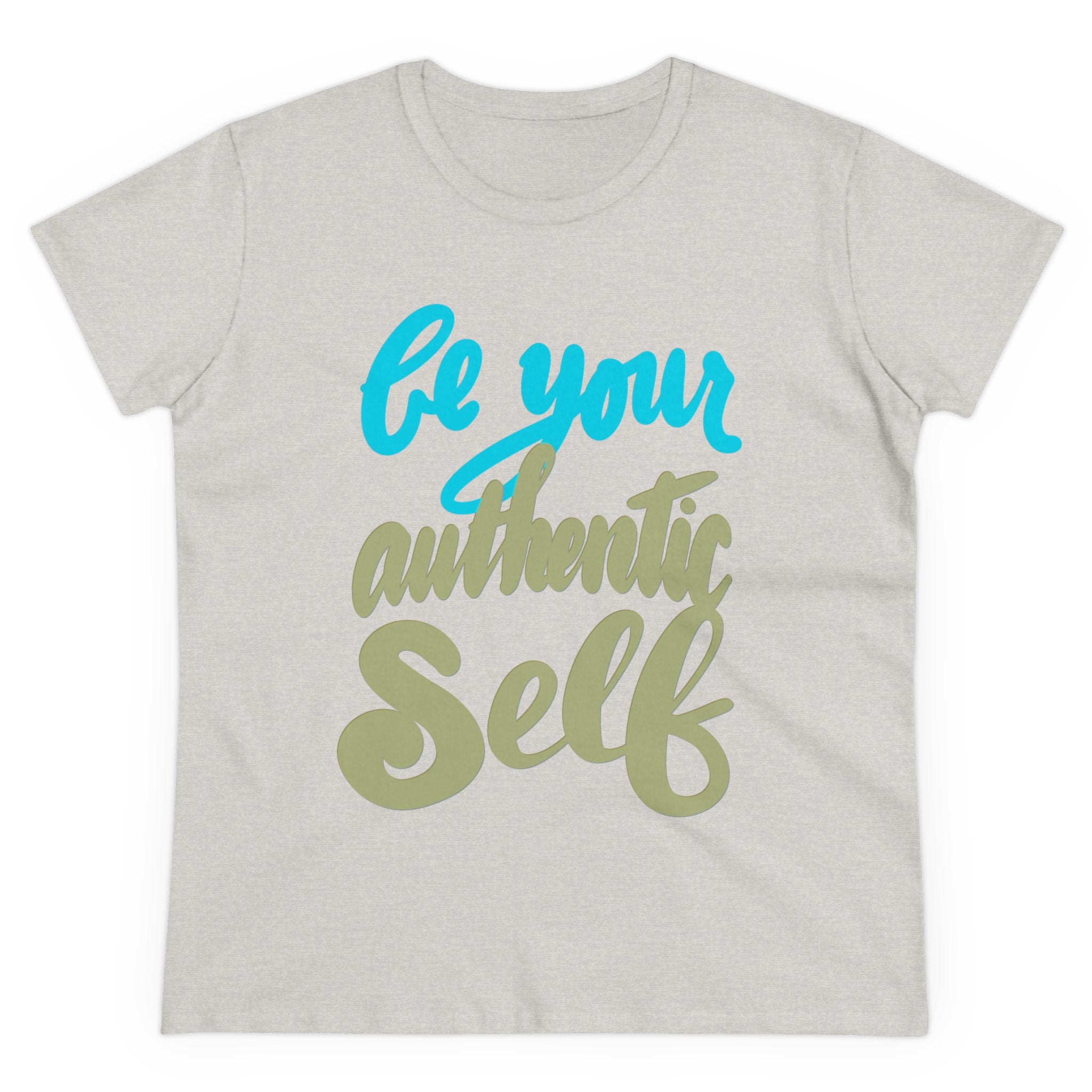 BE YOUR AUTHENTIC SELF Women's Midweight Cotton Tee