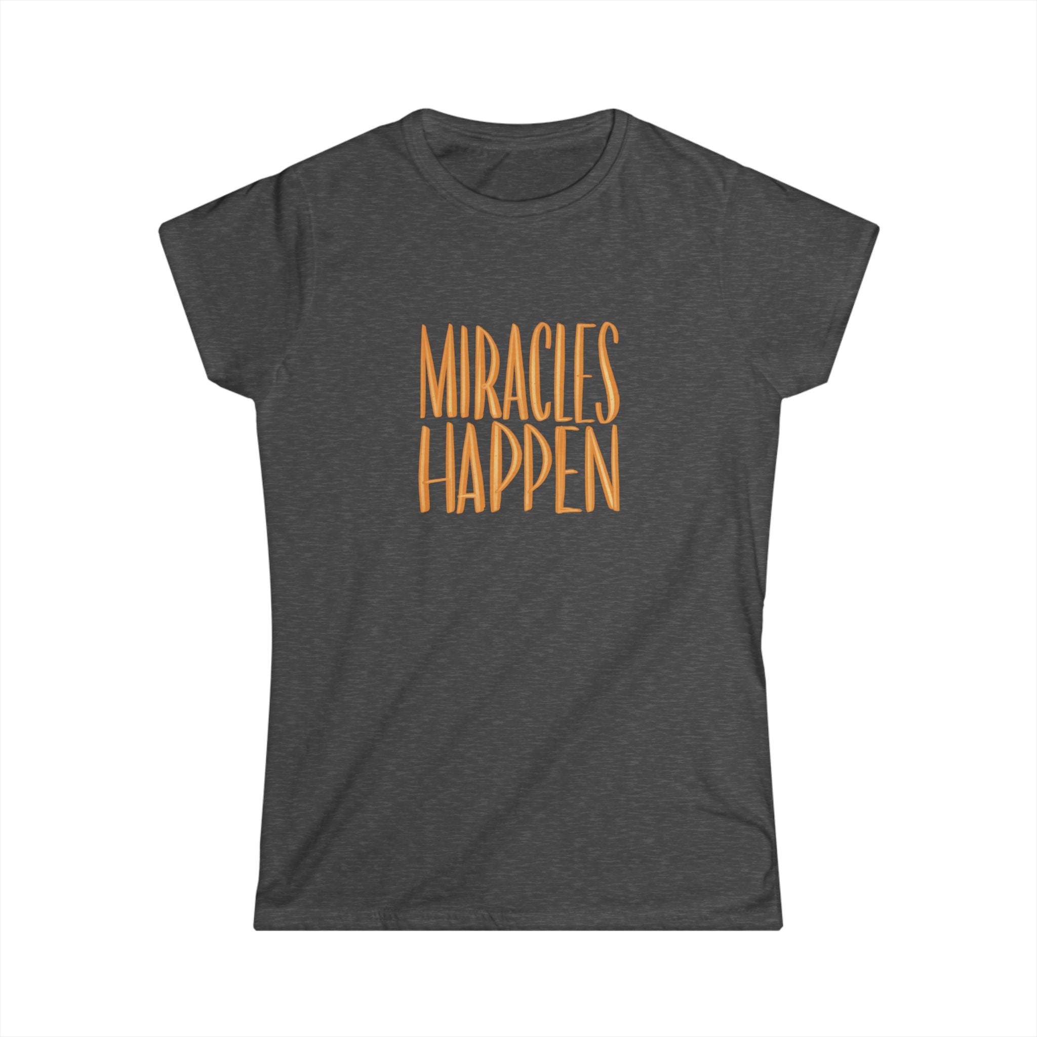 Inspirational Women's Softstyle Tee - 'Miracles Happen'