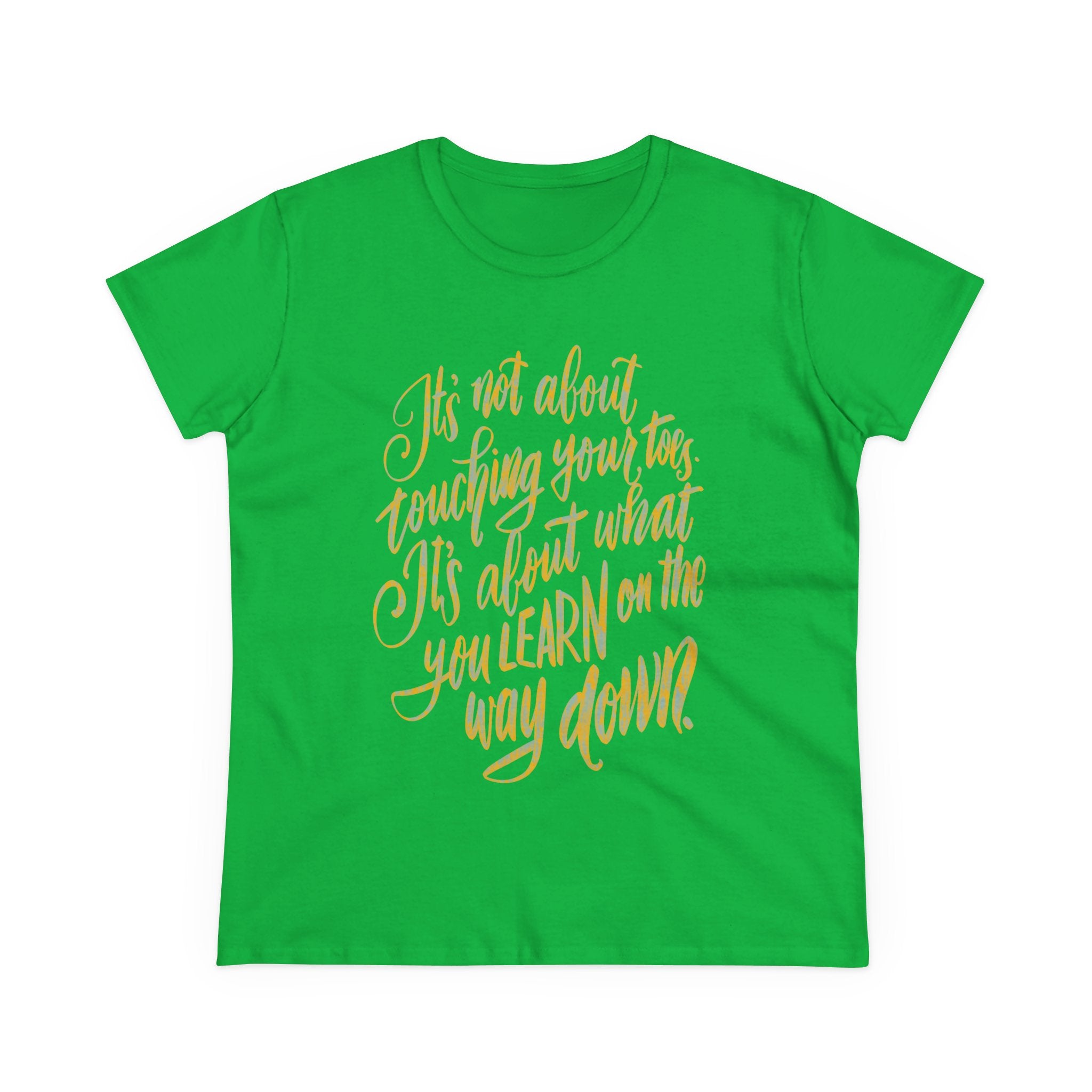 Inspirational Quote Women's Cotton Tee - "It's Not About Touching Your Toes"