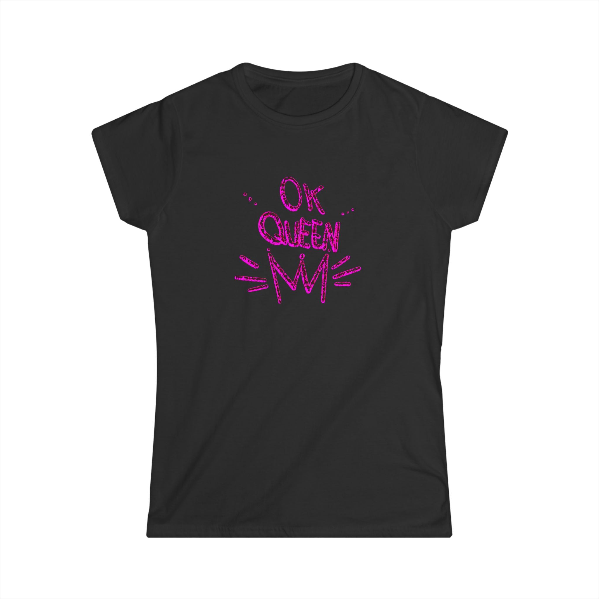 Empowering Women's Softstyle Tee - 'Ok Queen' Graphic T-Shirt