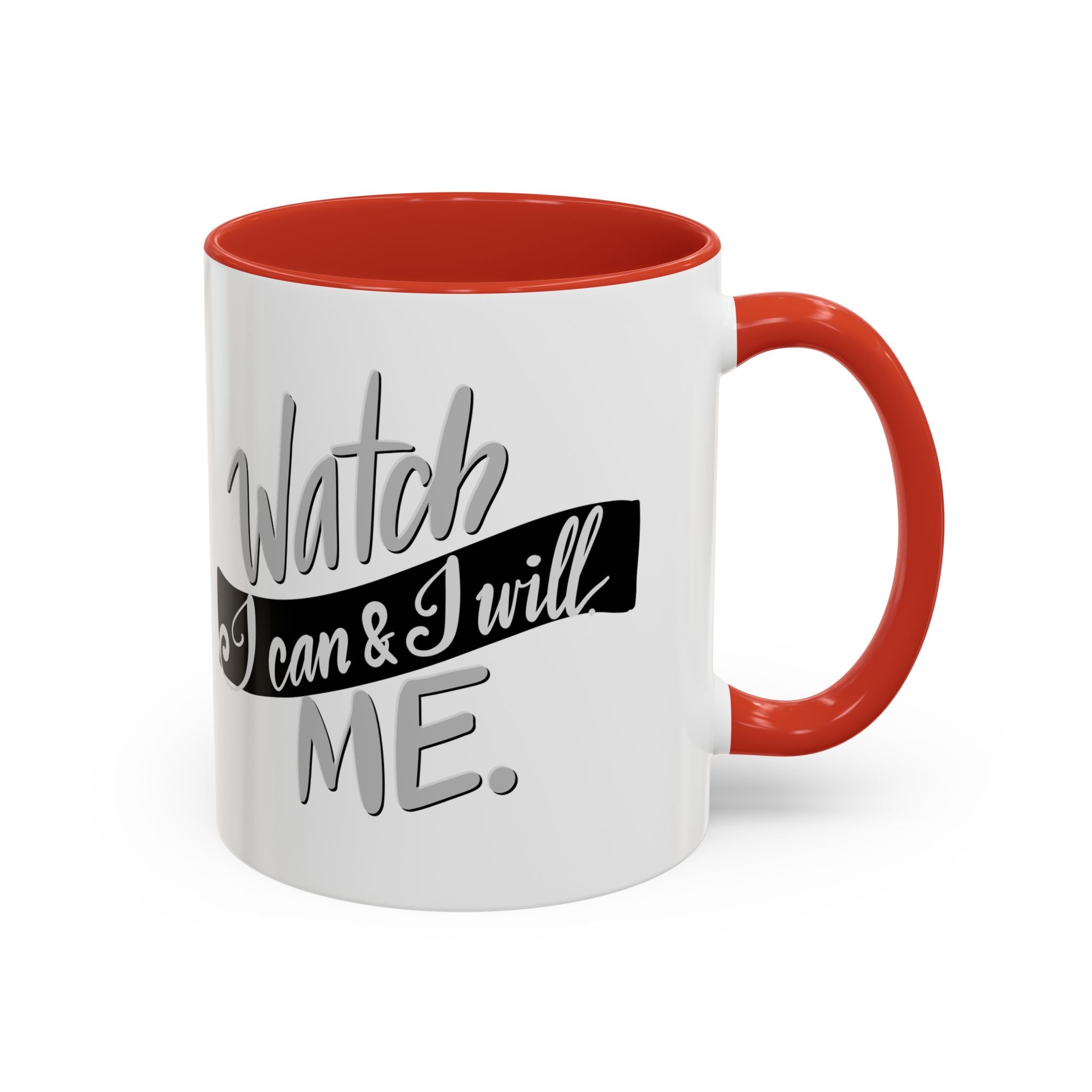 WATCH ME mug- 11oz