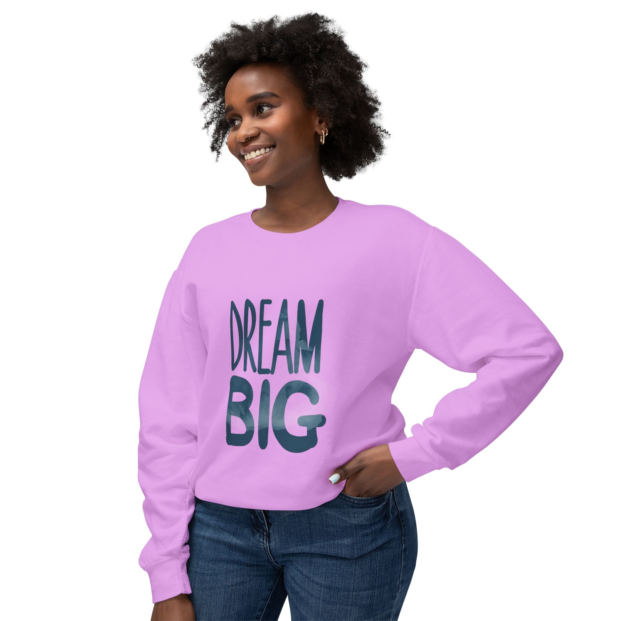 Dream Big Crewneck Sweatshirt — Inspirational Graphic Pullover