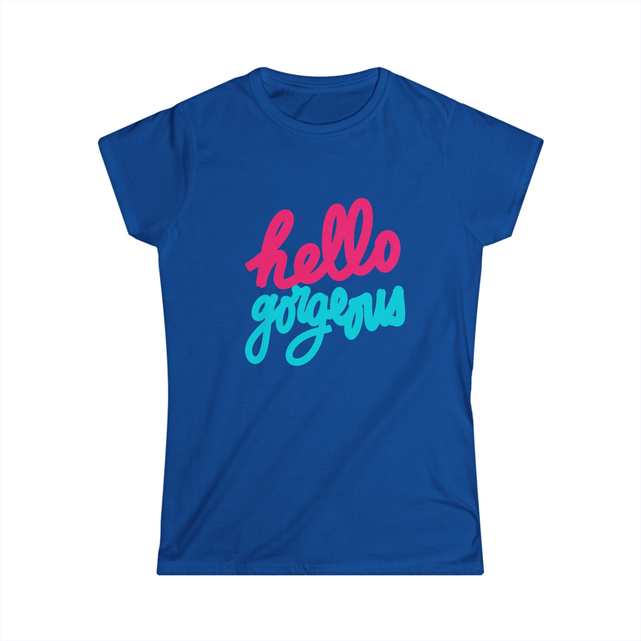 HELLO GORGEOUS Women's Softstyle Tee