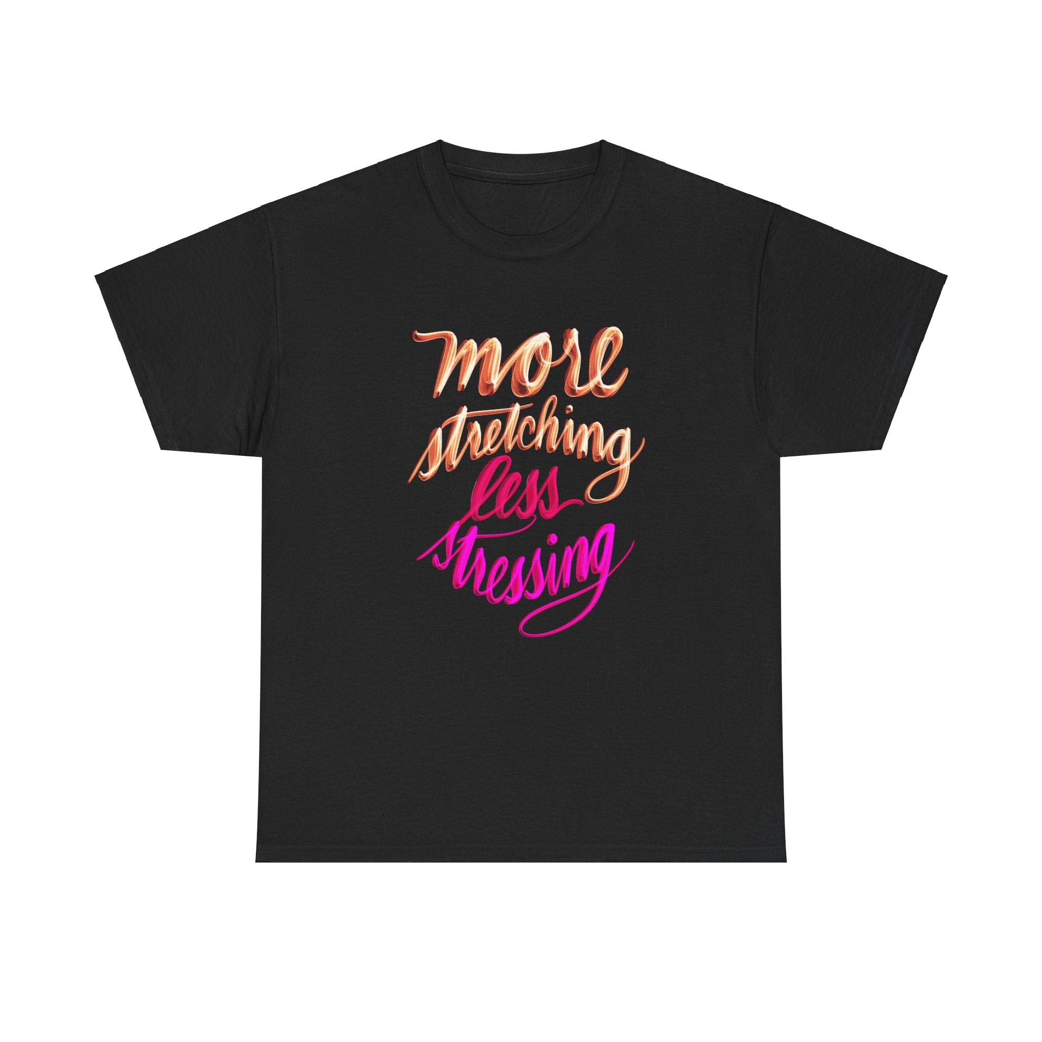Yoga Tee - More Stretching, Less Stressing - Handwritten Tee Shirt Design by Cecile