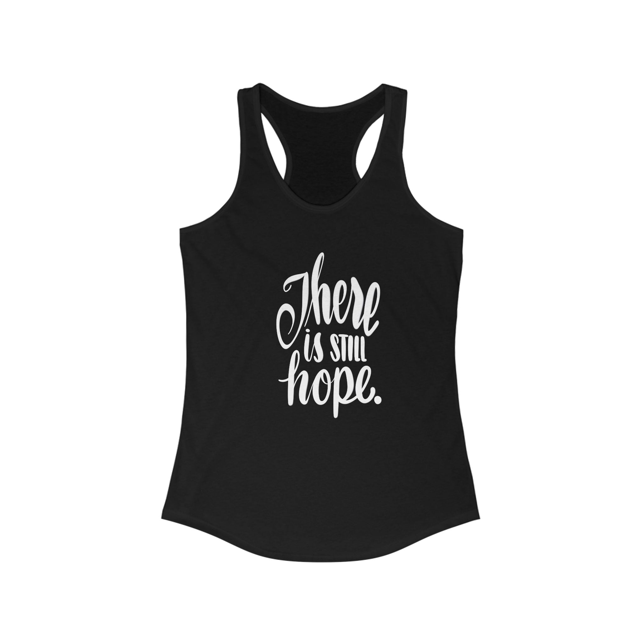 Inspirational Racerback Tank Top - "There is Still Hope" - Motivational Fitness Apparel