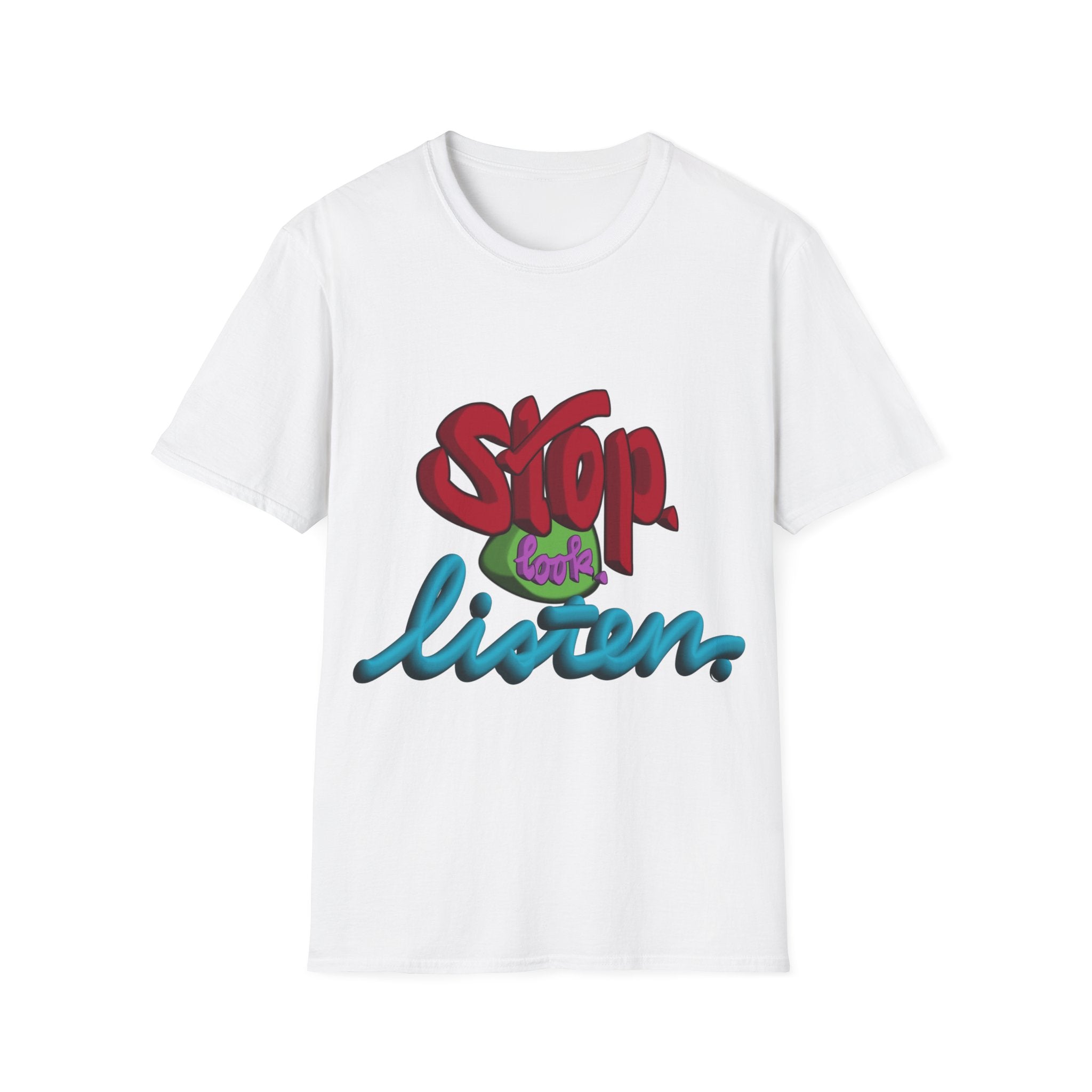STOP LOOK LISTEN Unisex Softstyle T-Shirt