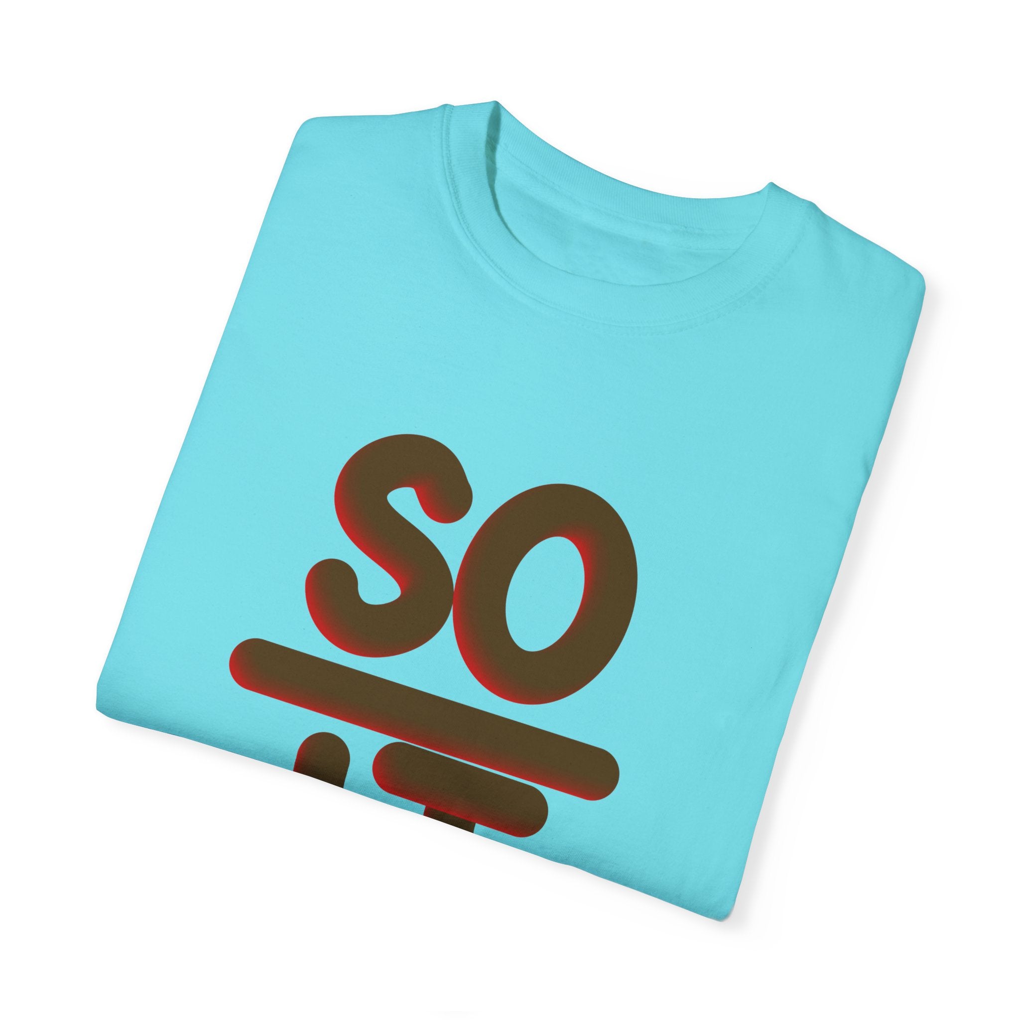 SO OVER IT Unisex Garment-Dyed T-shirt
