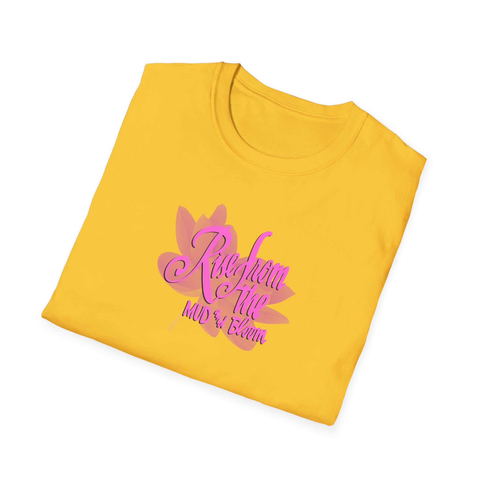 RISE FROM THE MUD AND BLOOM Softstyle T-Shirt