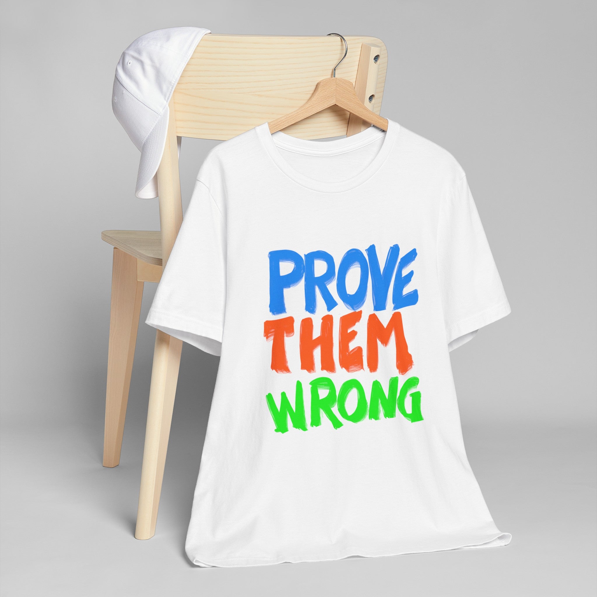 PROVE THEM WRONG Unisex Jersey Short Sleeve Tee