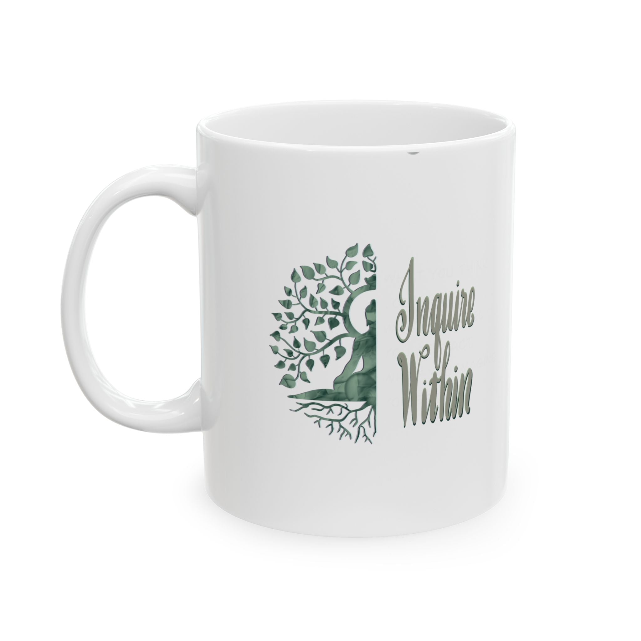 Inspirational Ceramic Mug - 11oz - Perfect for Tea and Coffee Lovers