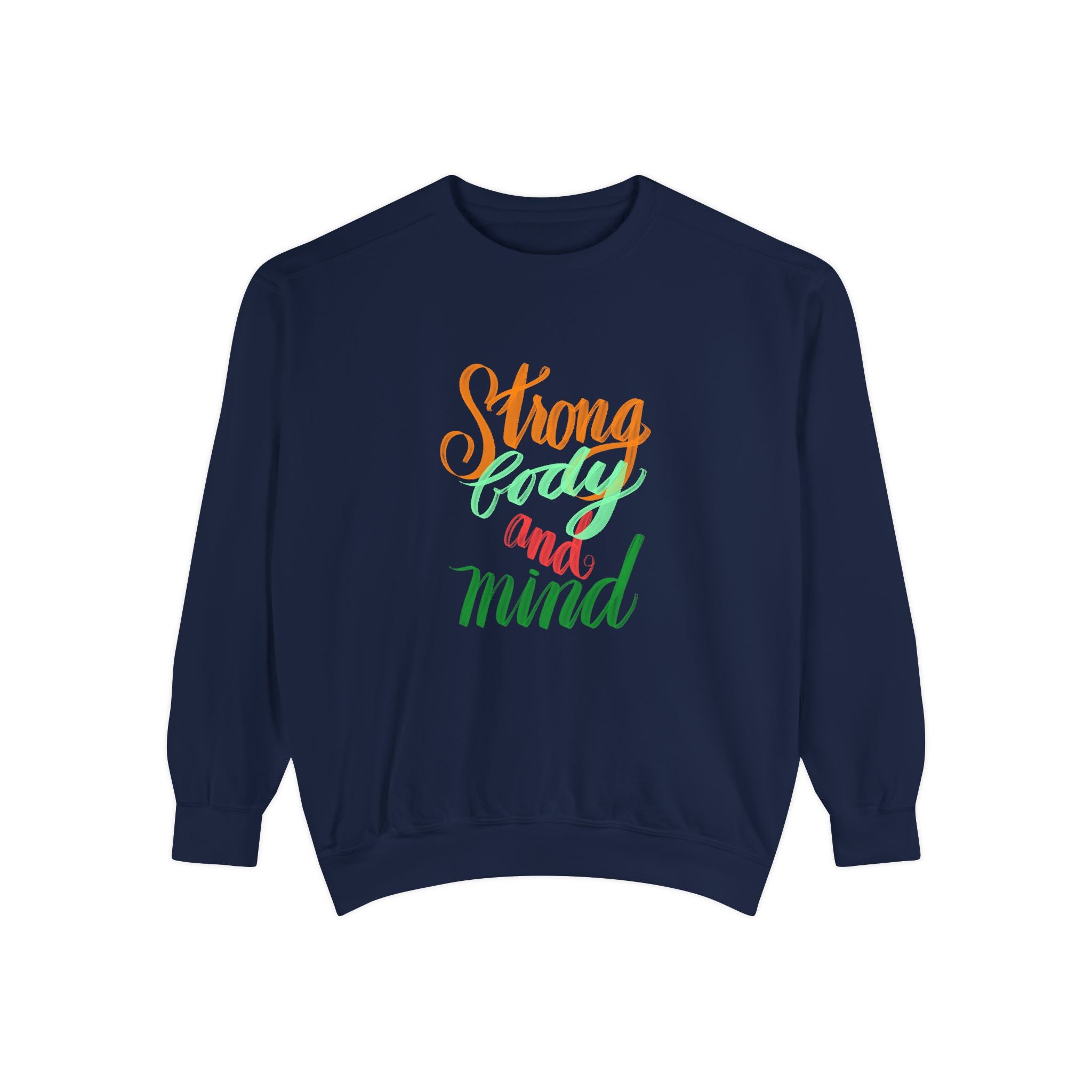 STRONG AND MIND Garment-Dyed Sweatshirt