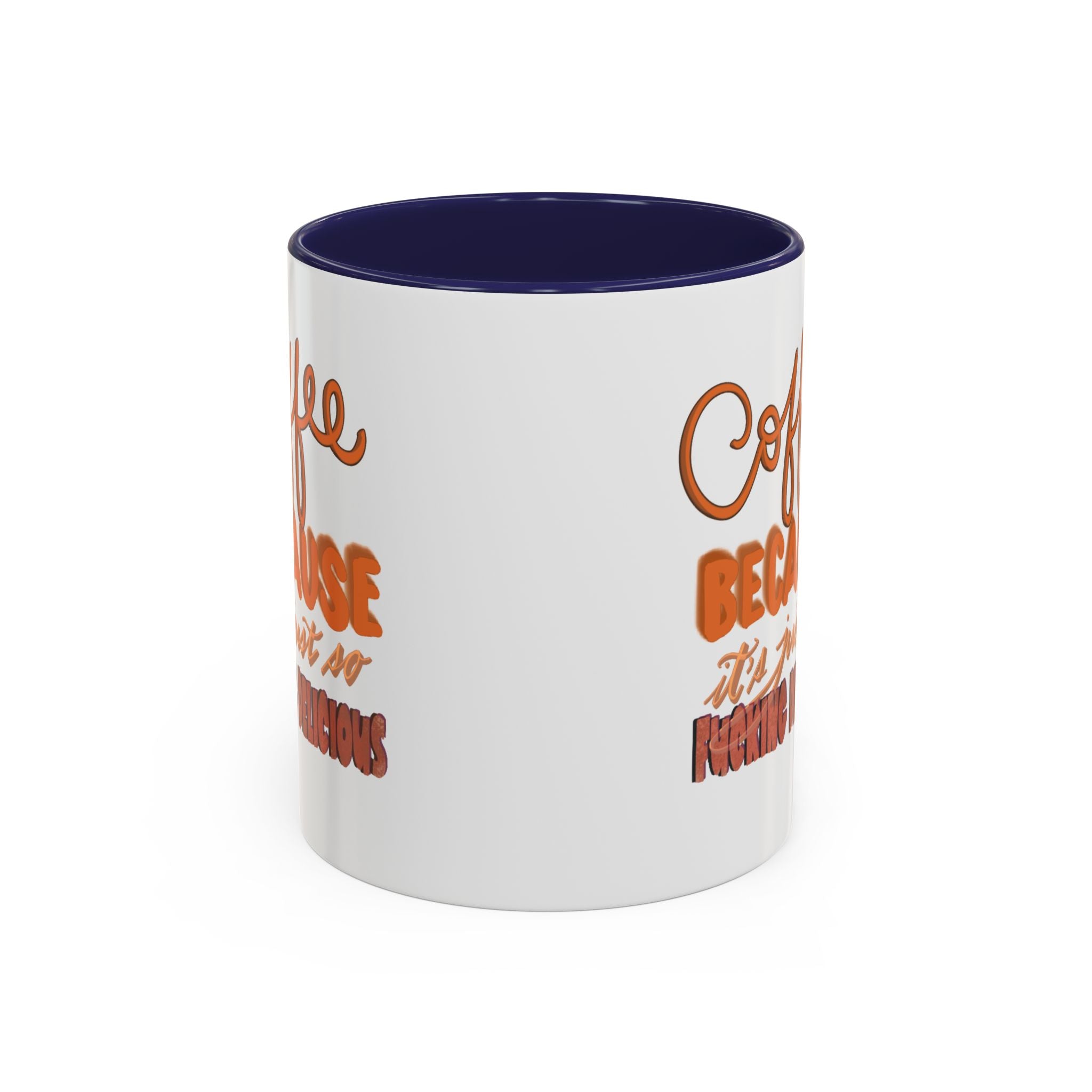 COFFEE IS SO DELICIOUS Accent Coffee Mug (11 oz)