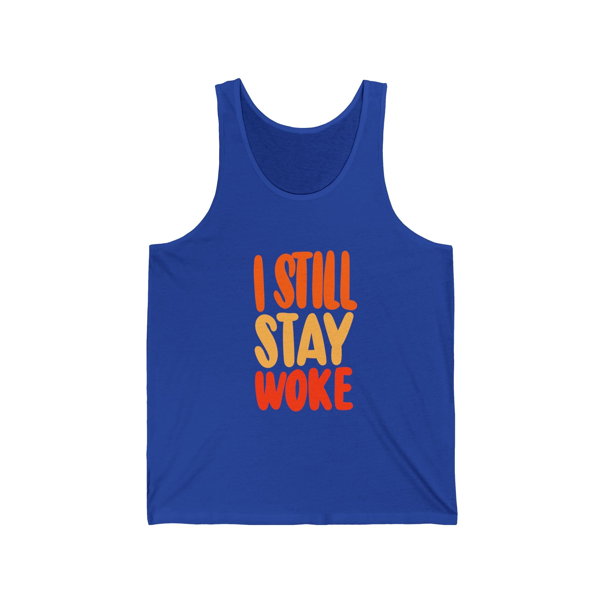 I Still Stay Woke Unisex Jersey Tank - Trendy & Comfortable Casual Wear