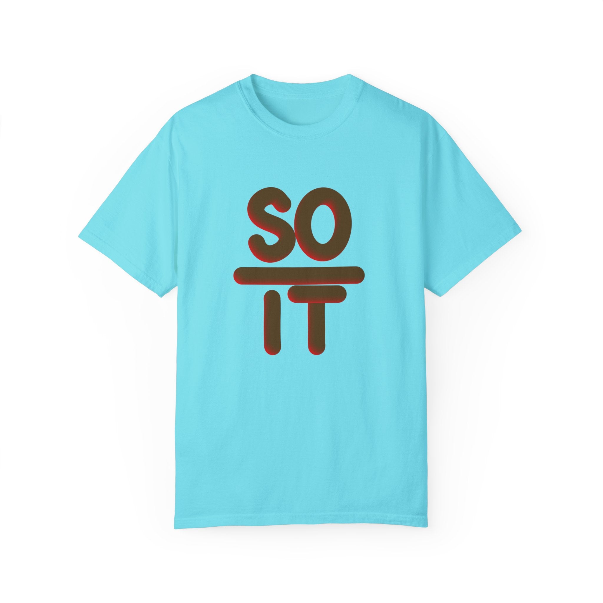 SO OVER IT Unisex Garment-Dyed T-shirt