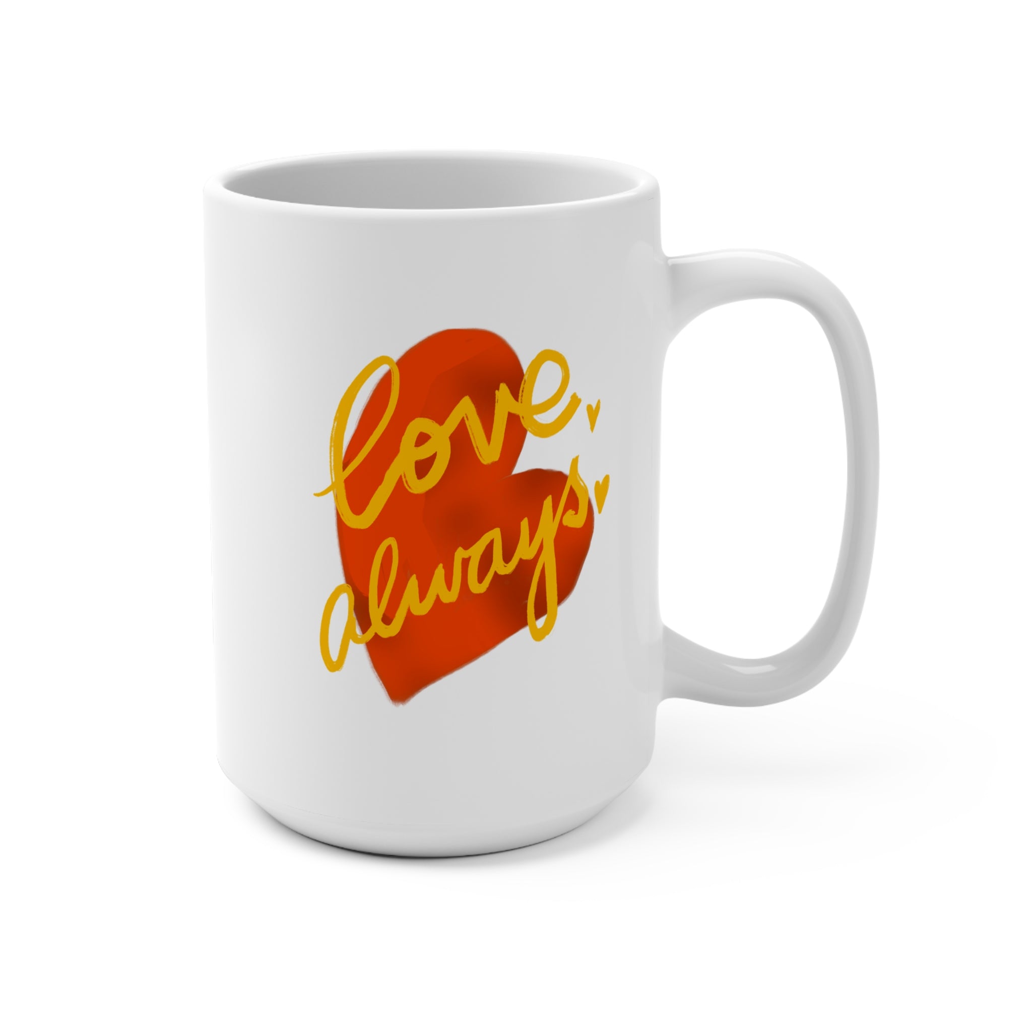 Love Always Heart Mug — 15oz Ceramic Coffee Cup