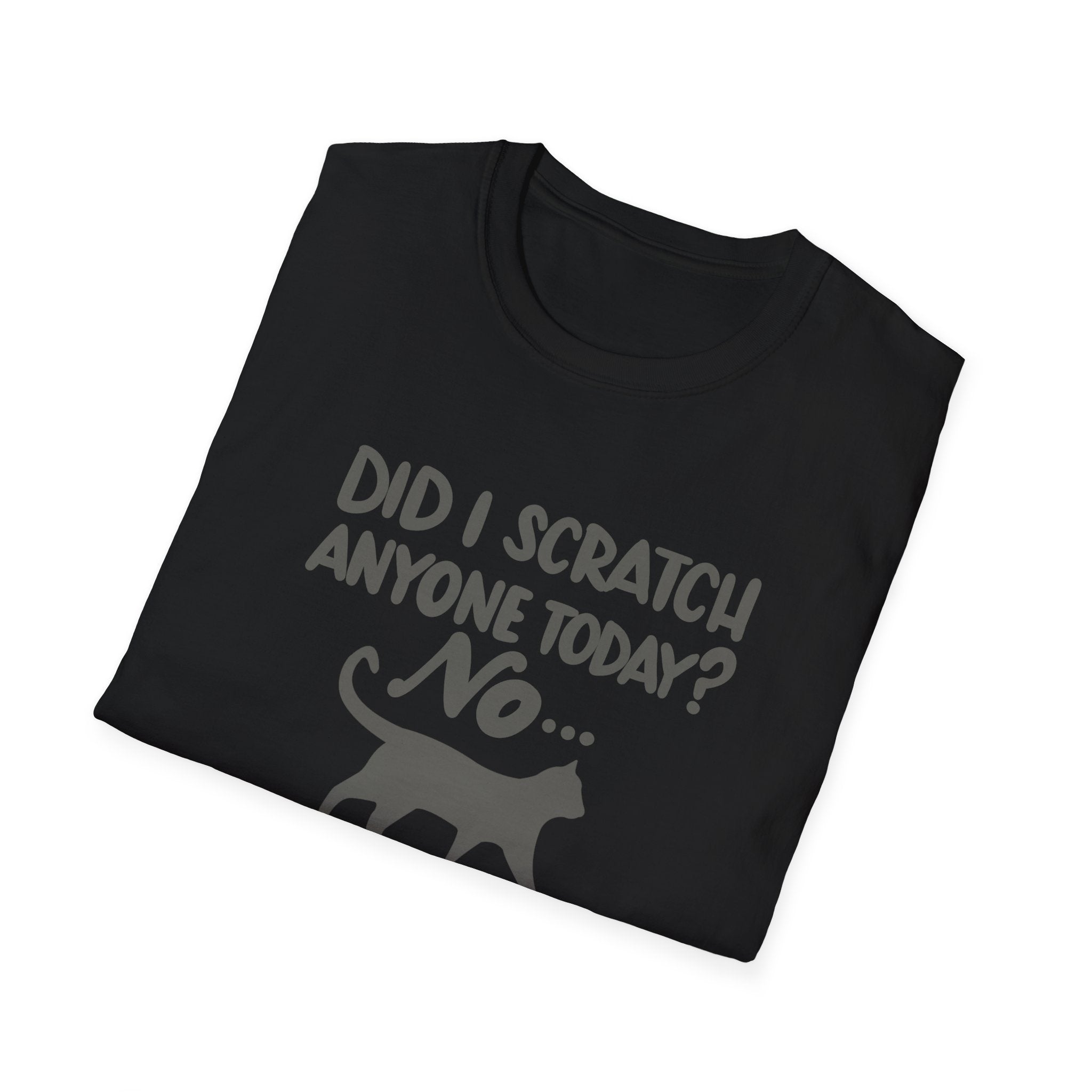 Funny Cat Lover T-Shirt - "Did I Scratch Anyone Today?"
