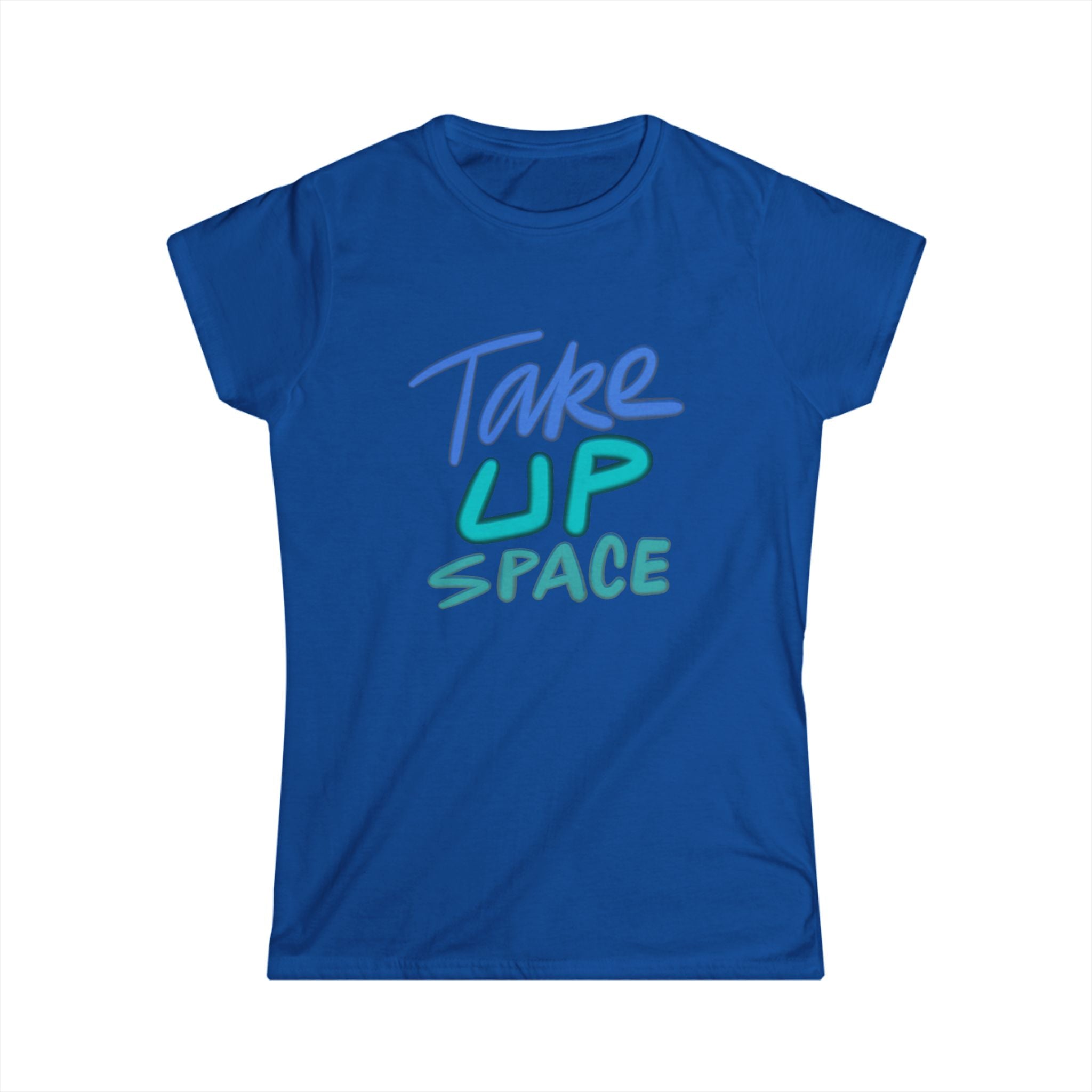 TAKE UP SPACE Women's Tee
