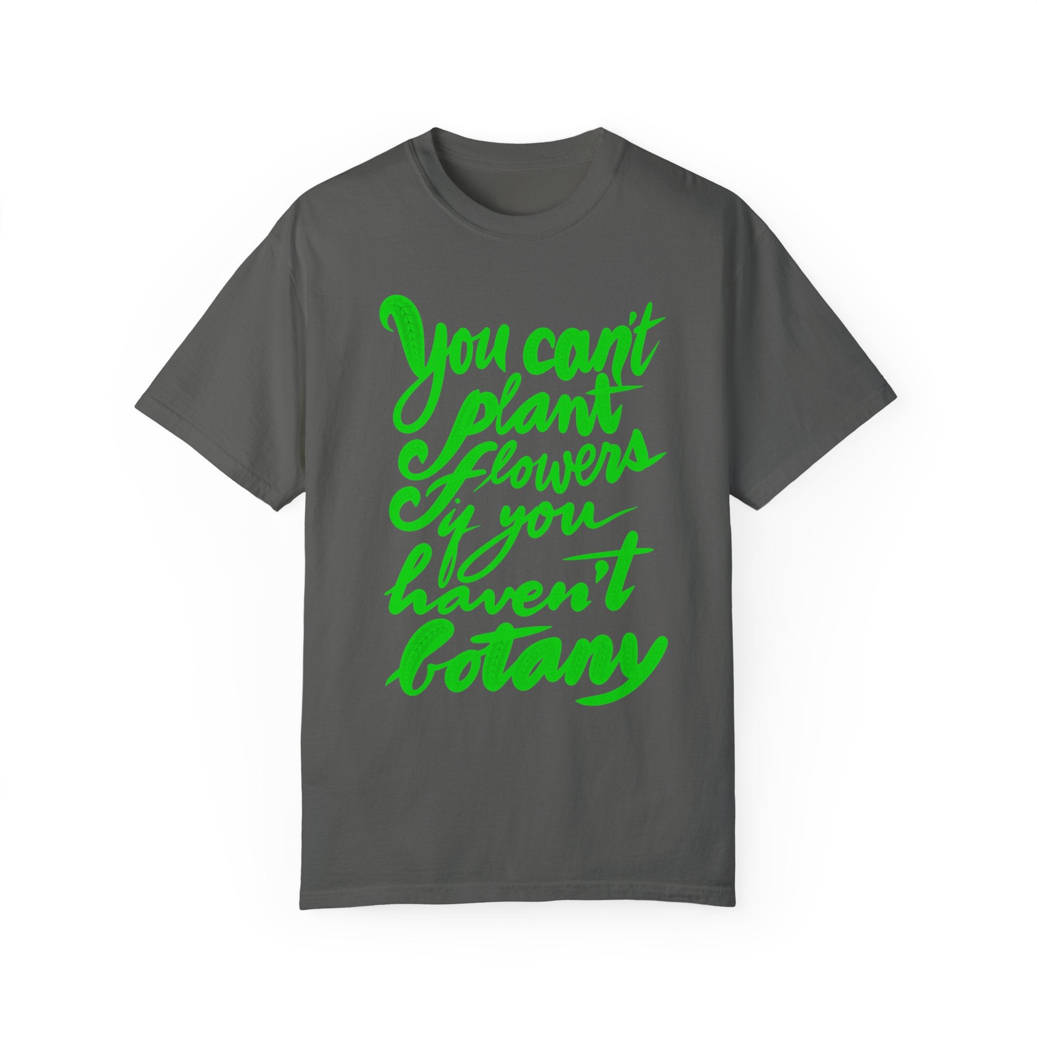 BUYING PLANTS Unisex Garment-Dyed T-shirt