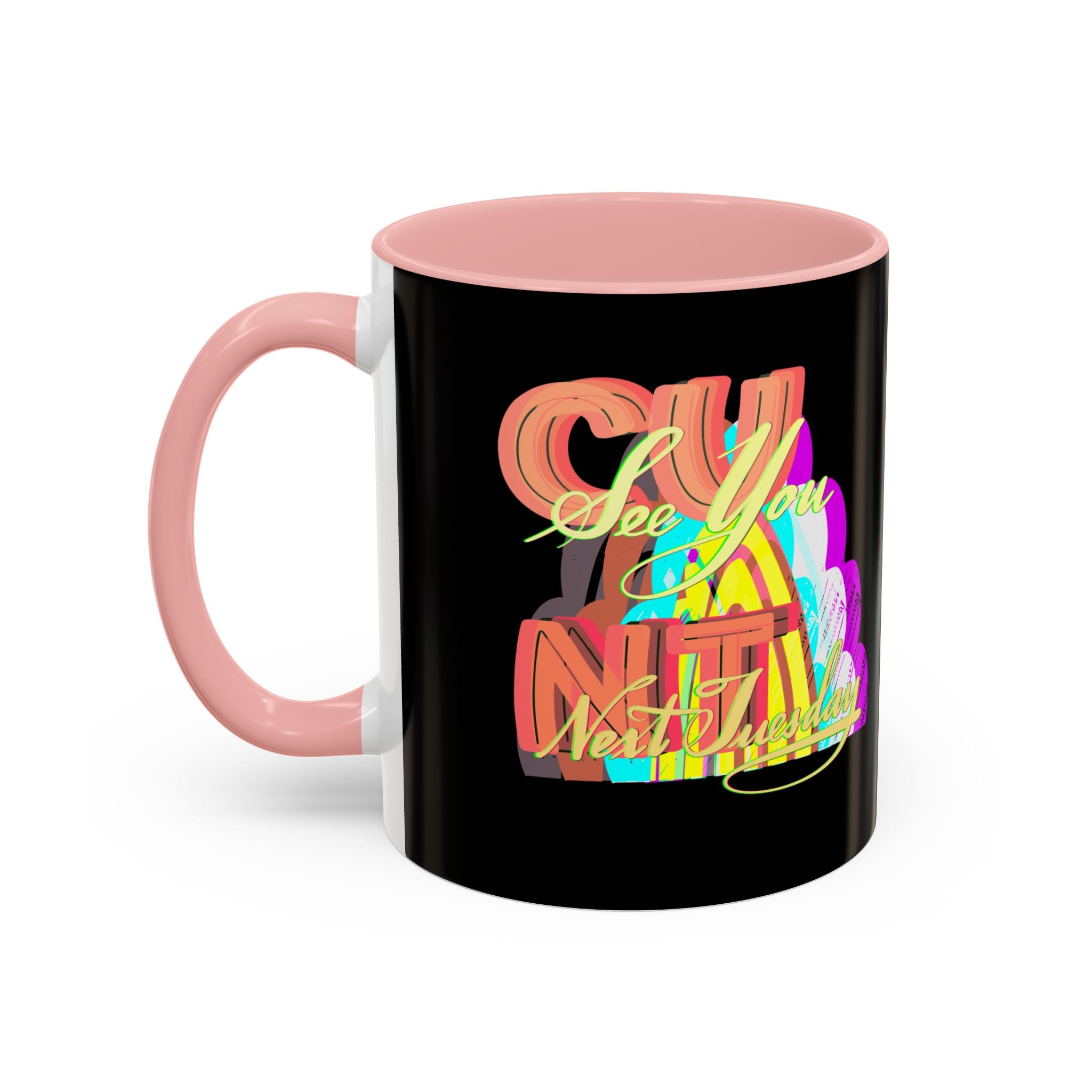 SEE YOU NEXT TUESDAY Accent Coffee Mug (11 oz)