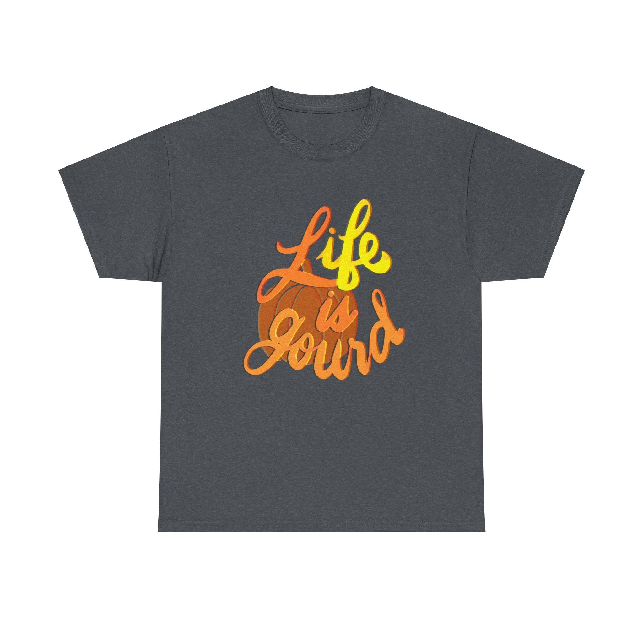 LIFE IS GOURD Unisex Heavy Cotton Tee