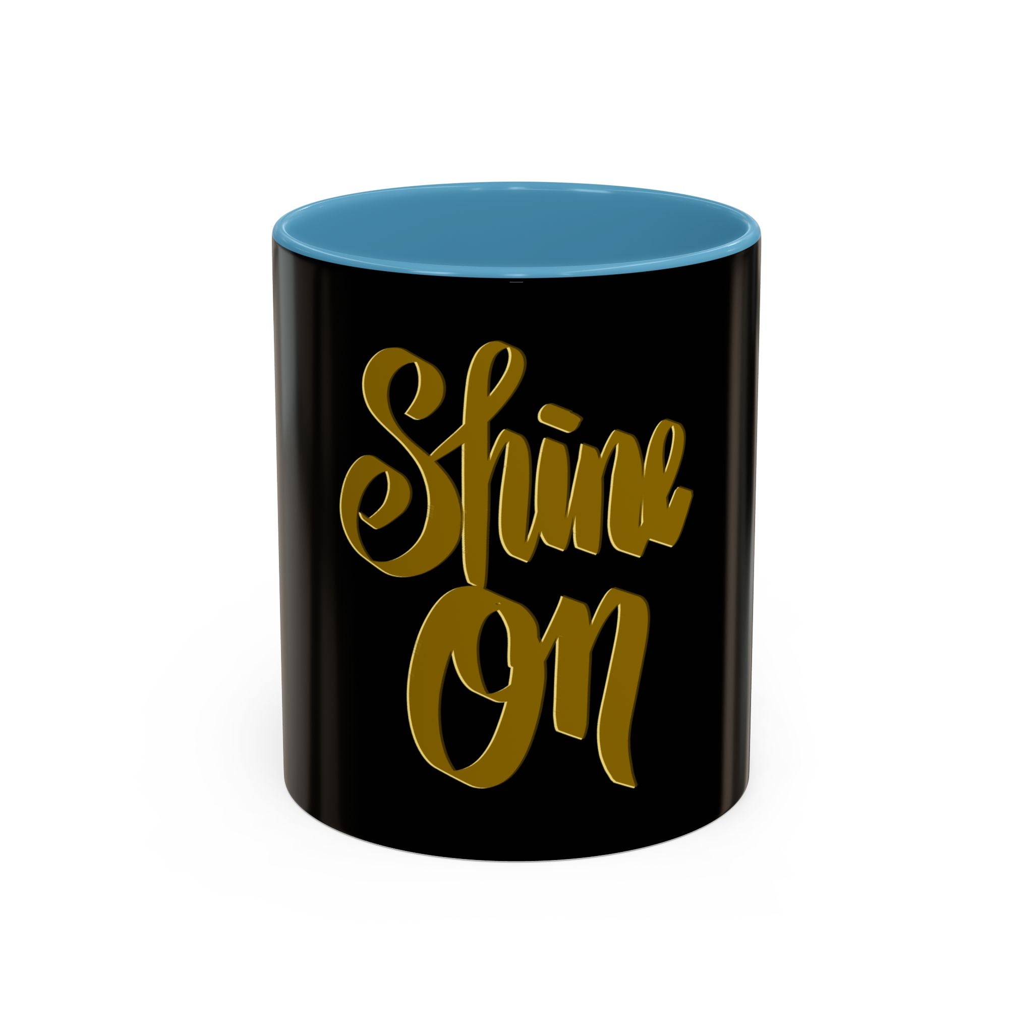SHINE ON 11 oz Coffee Mug
