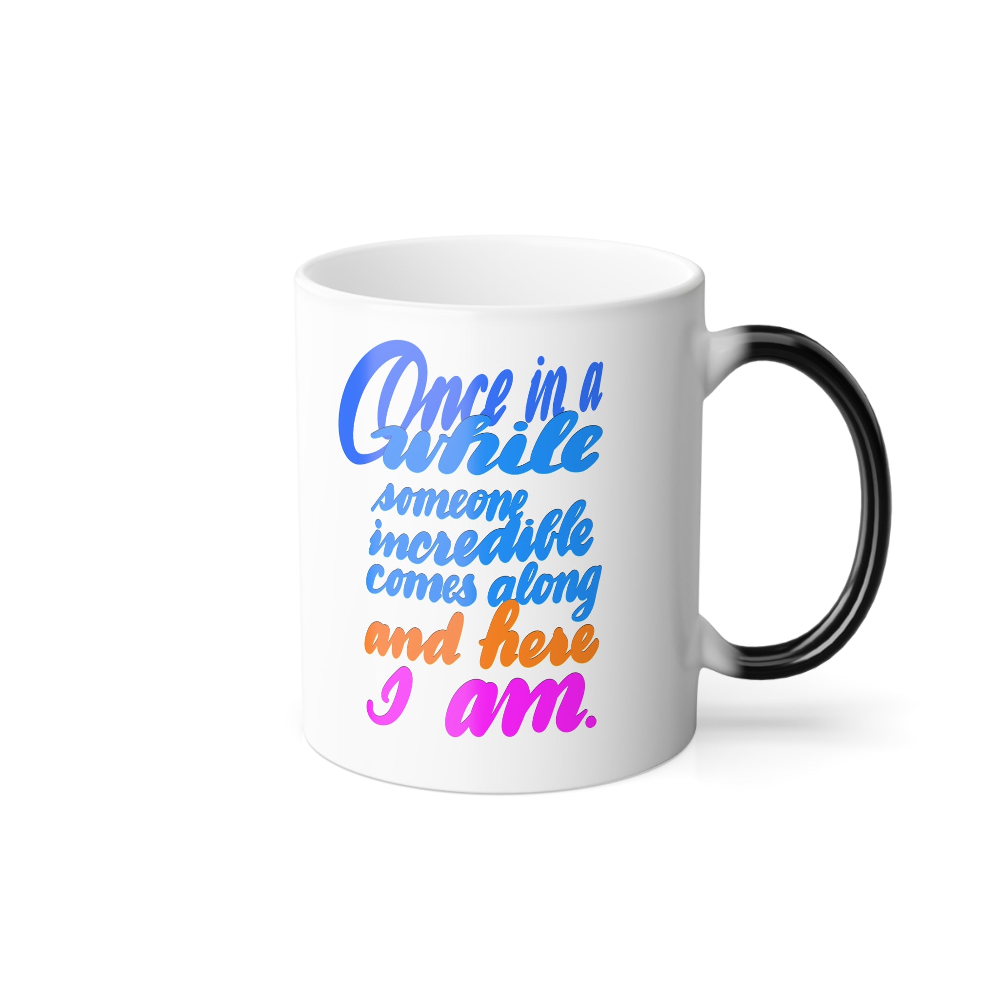 Color Morphing Mug -SOMEONE INCREDIBLE - Magic Mug 11oz