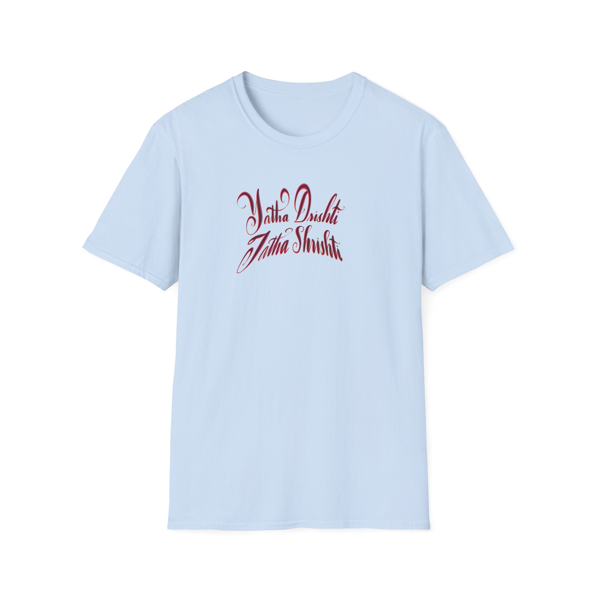 Yatha Dushi Unisex Softstyle T-Shirt - Inspirational Quote Tee