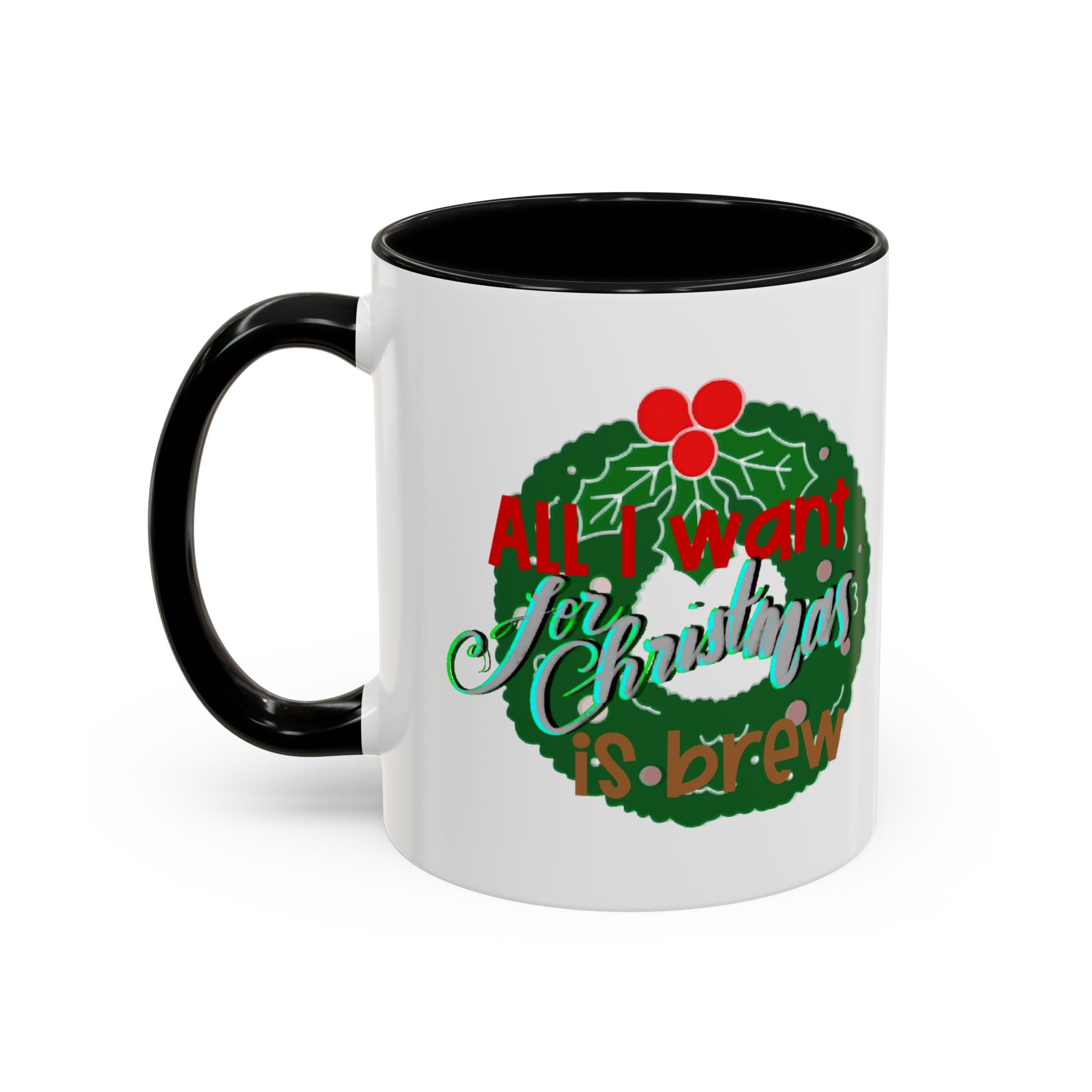 ALL I WANT FOR CHRISTMAS Accent Coffee Mug (11 oz)