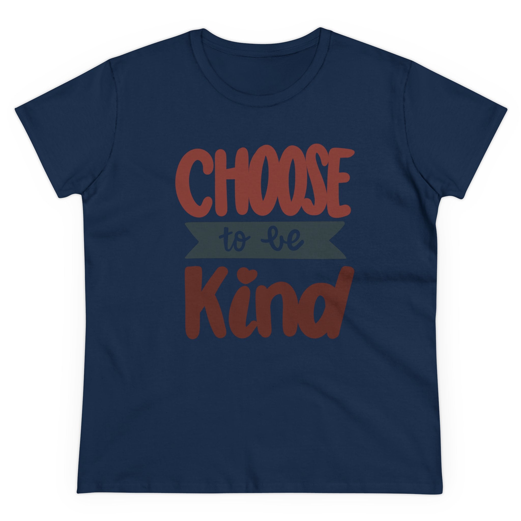 CHOOSE TO BE KIND Women's Midweight Cotton Tee