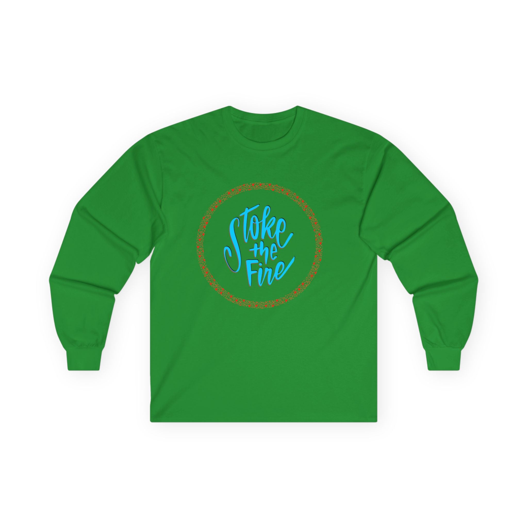 Cozy Unisex Long Sleeve Tee - 'Stoke the Fire' Motivational Shirt