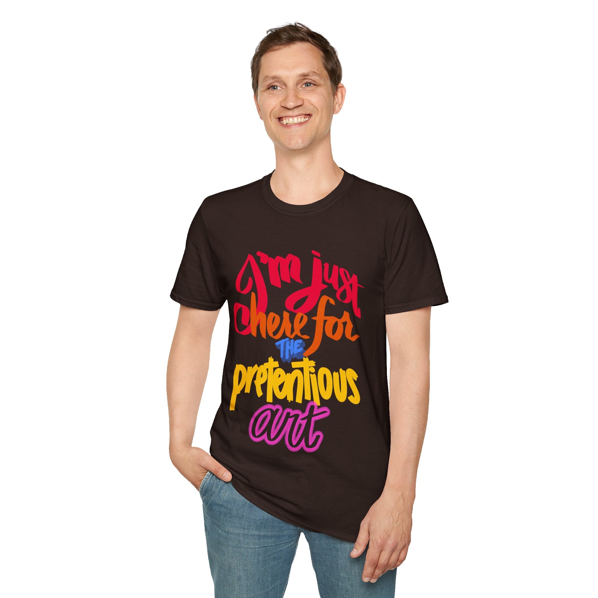HERE FOR THE PRETENTIOUS ART Unisex Softstyle T-Shirt