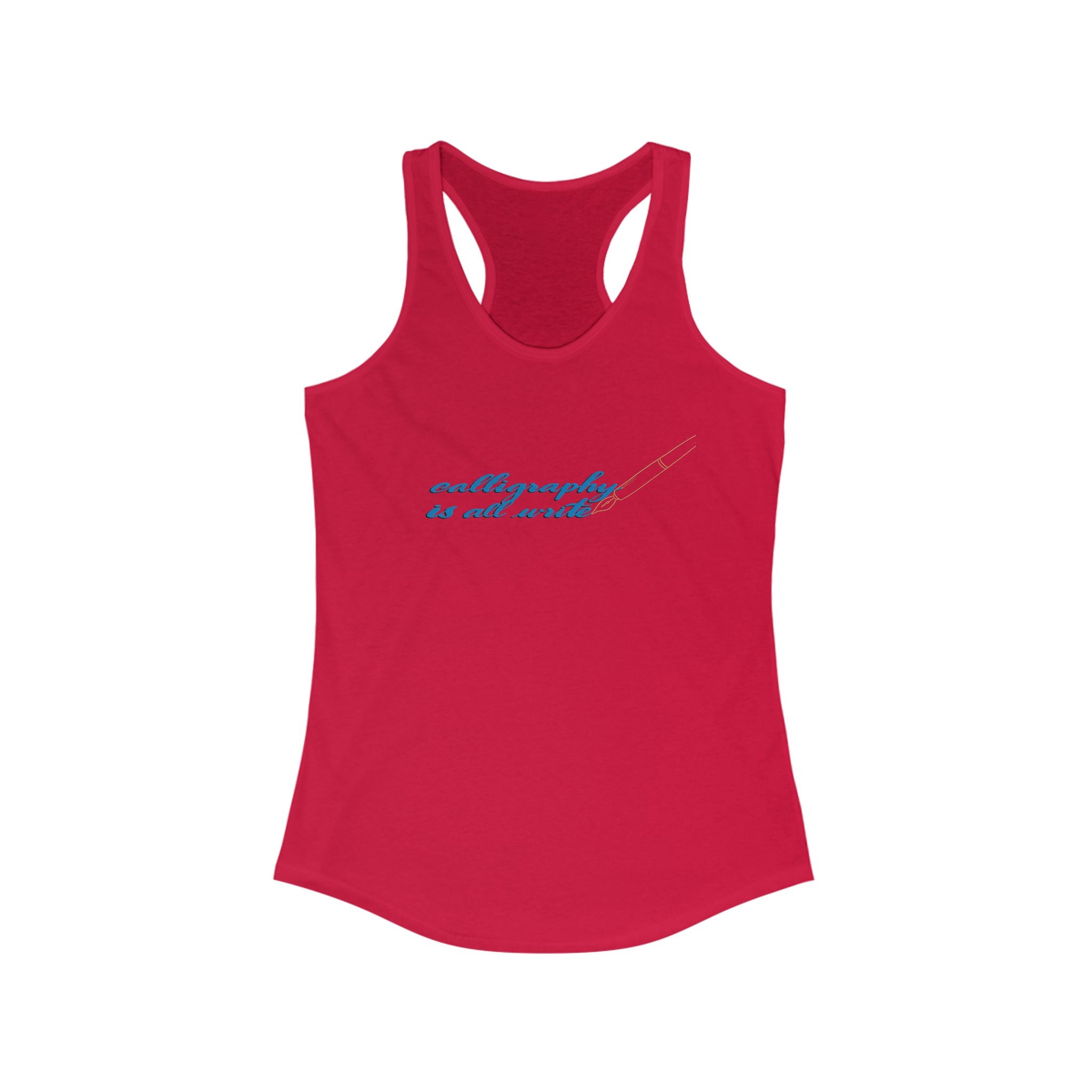 CALLIGRAPHY IS ALL WRITE Racerback Tank