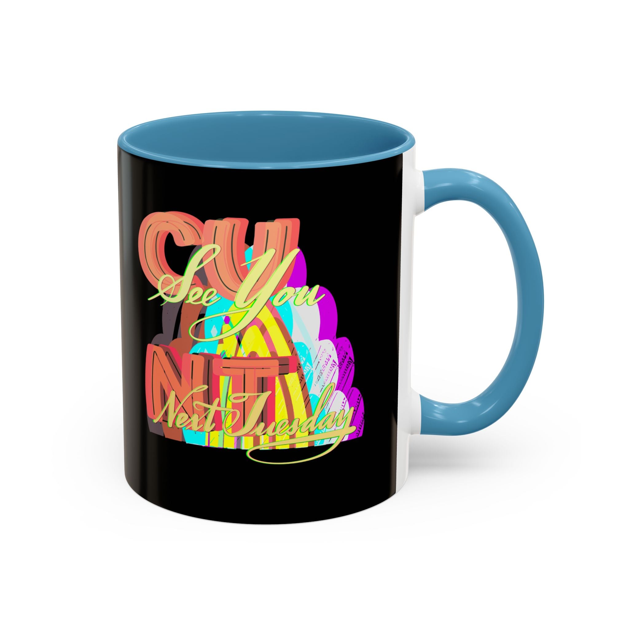 SEE YOU NEXT TUESDAY Accent Coffee Mug (11 oz)