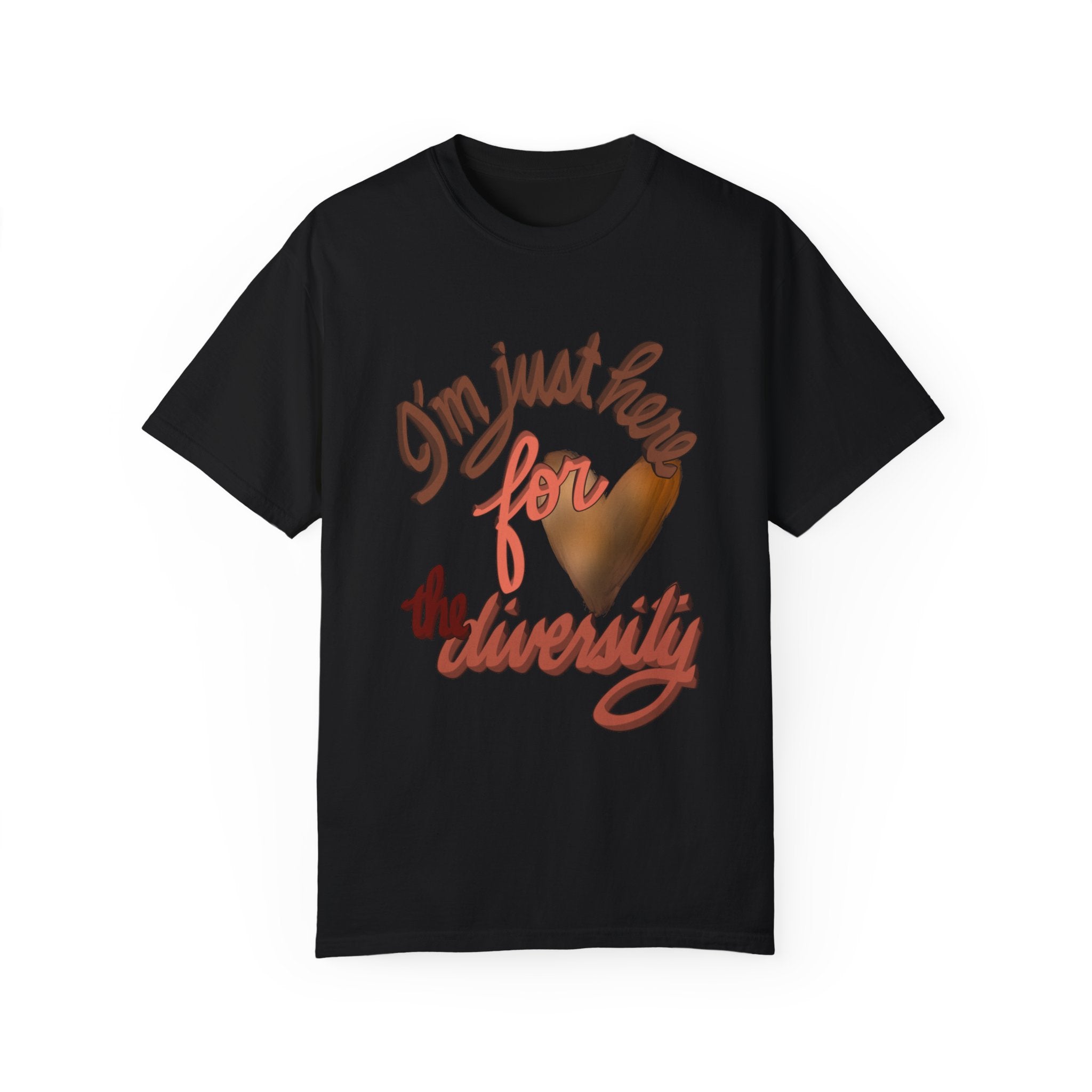 JUST HERE FOR THE DIVERSITY Unisex T-shirt