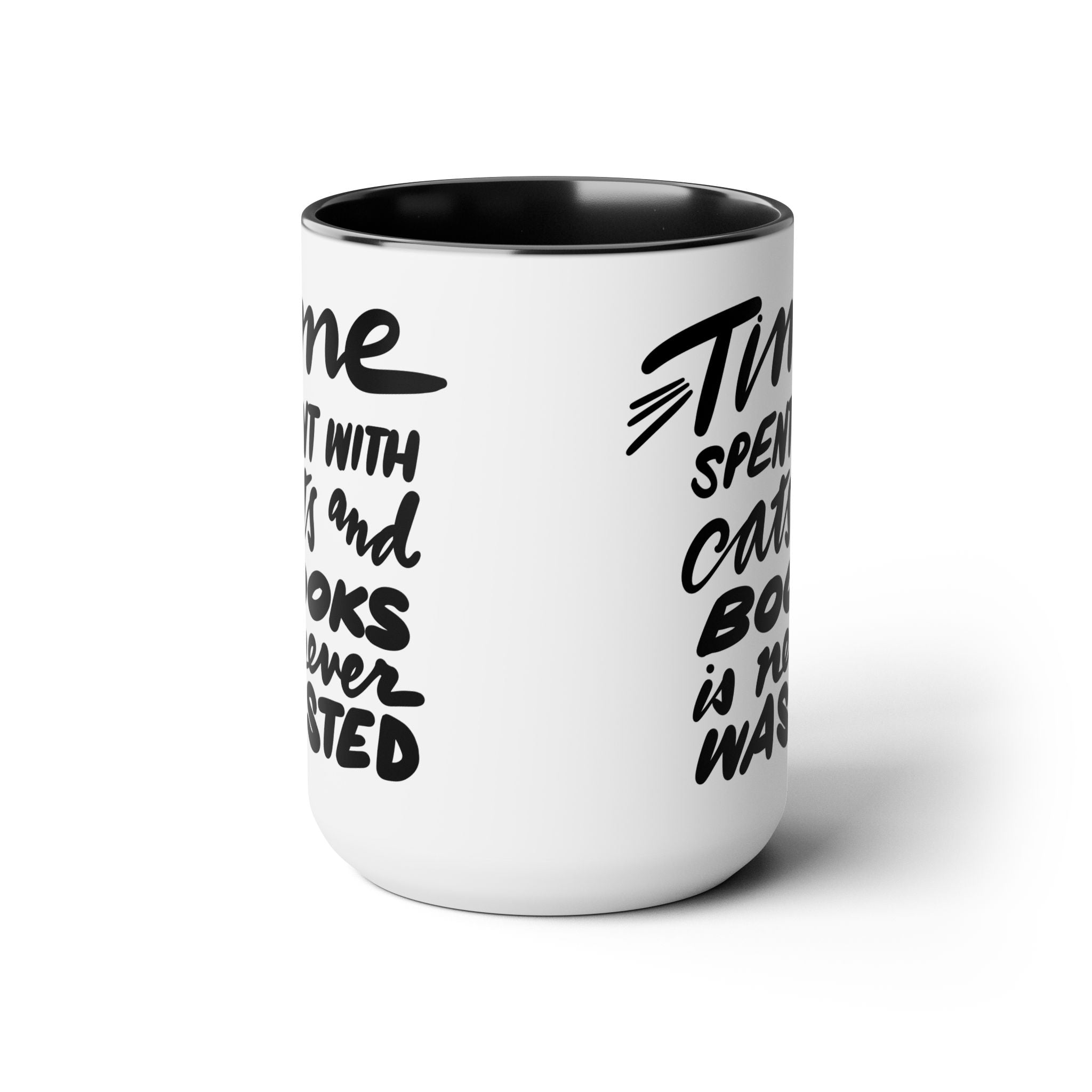 TIME SPENT WITH CATS AND BOOKS, 15oz