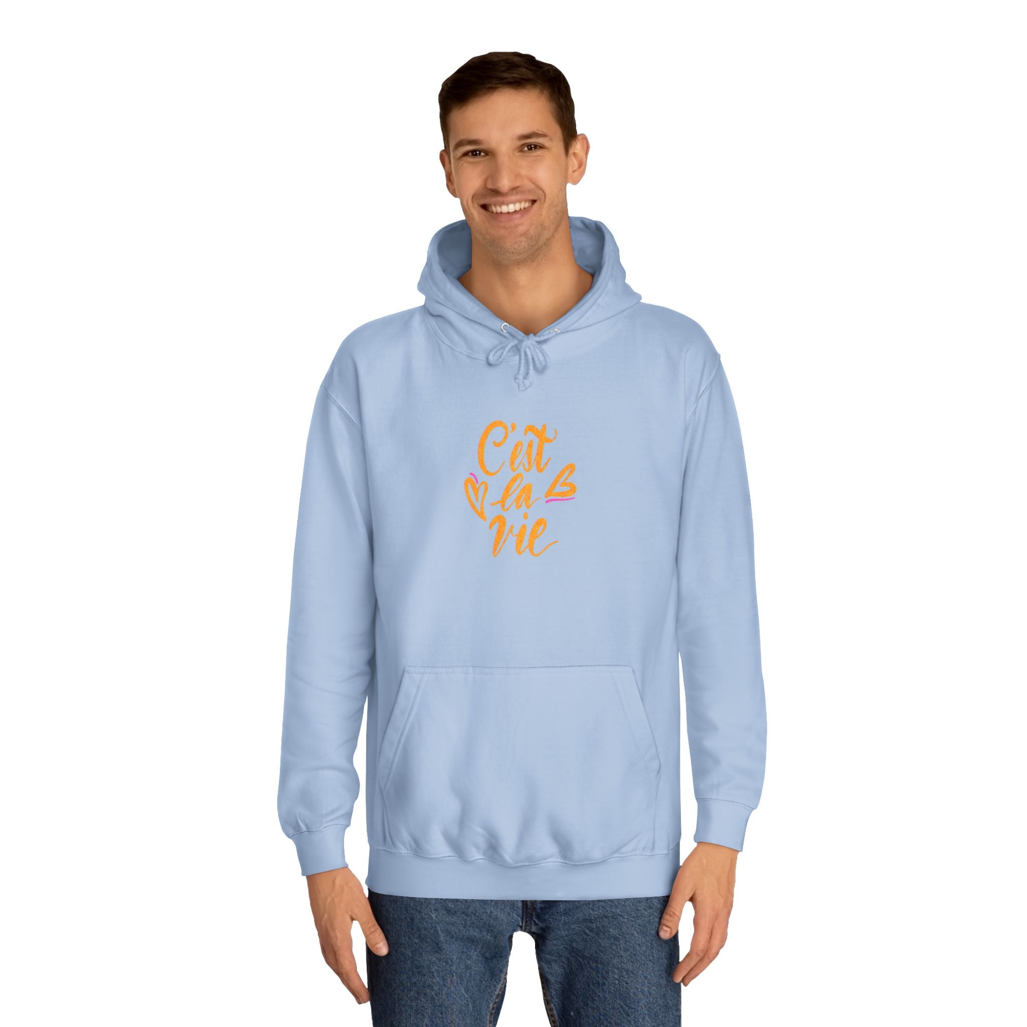 C'est la Vie Unisex College Hoodie - Cozy & Stylish Hooded Sweatshirt