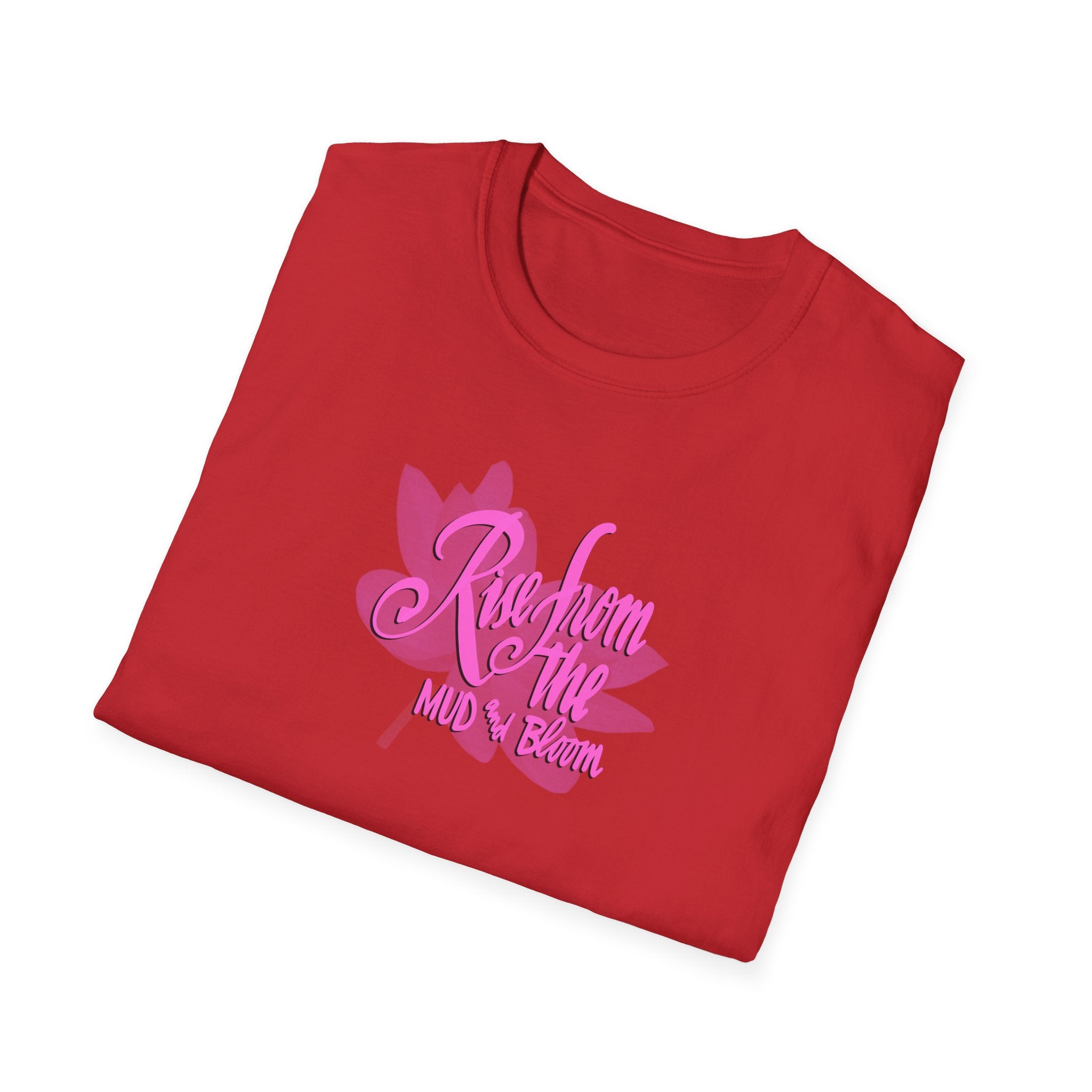 RISE FROM THE MUD AND BLOOM Softstyle T-Shirt