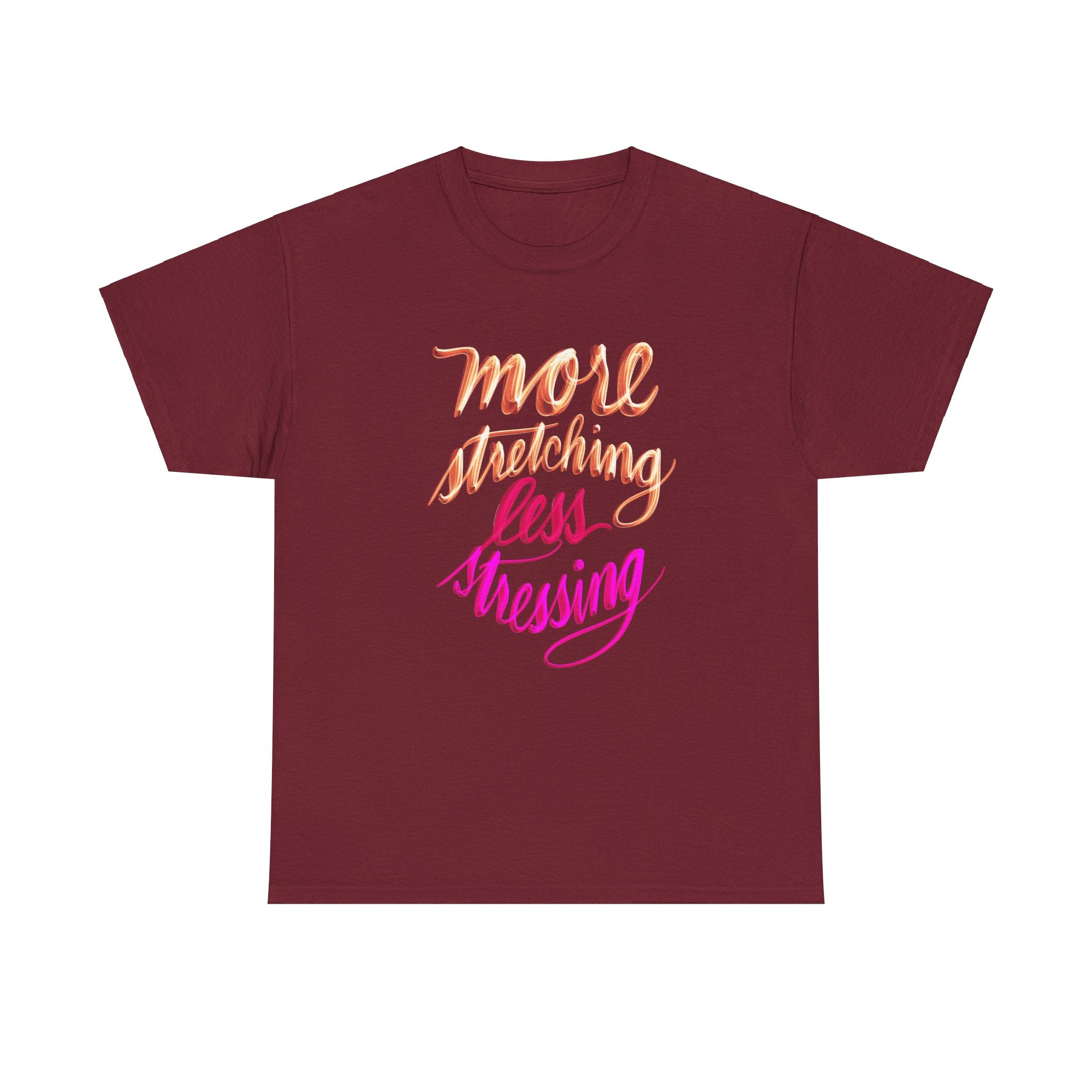 Yoga Tee - More Stretching, Less Stressing - Handwritten Tee Shirt Design by Cecile