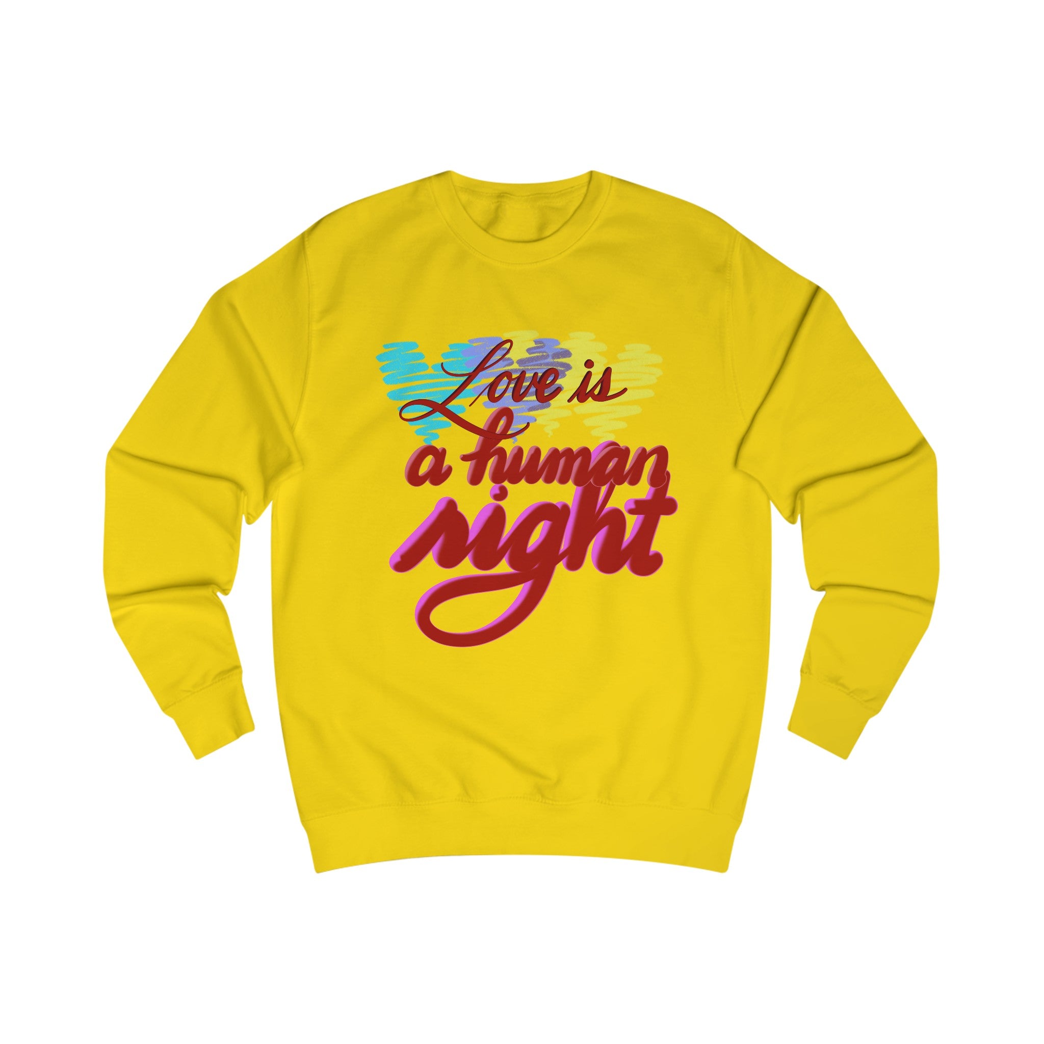 LOVE IS A HUMAN RIGHT Unisex Sweatshirt