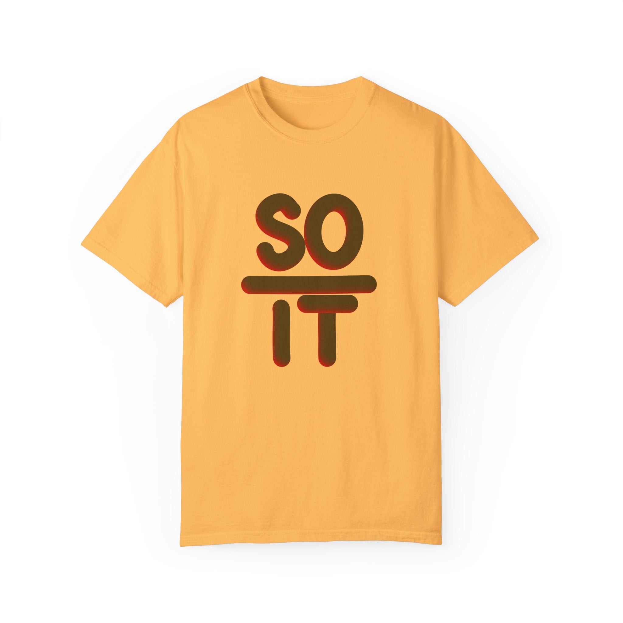 SO OVER IT Unisex Garment-Dyed T-shirt
