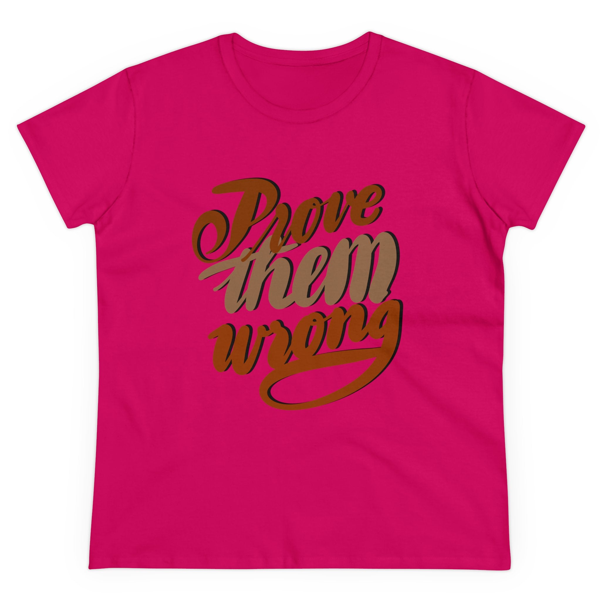 PROVE THEM WRONG Women's Midweight Cotton Tee