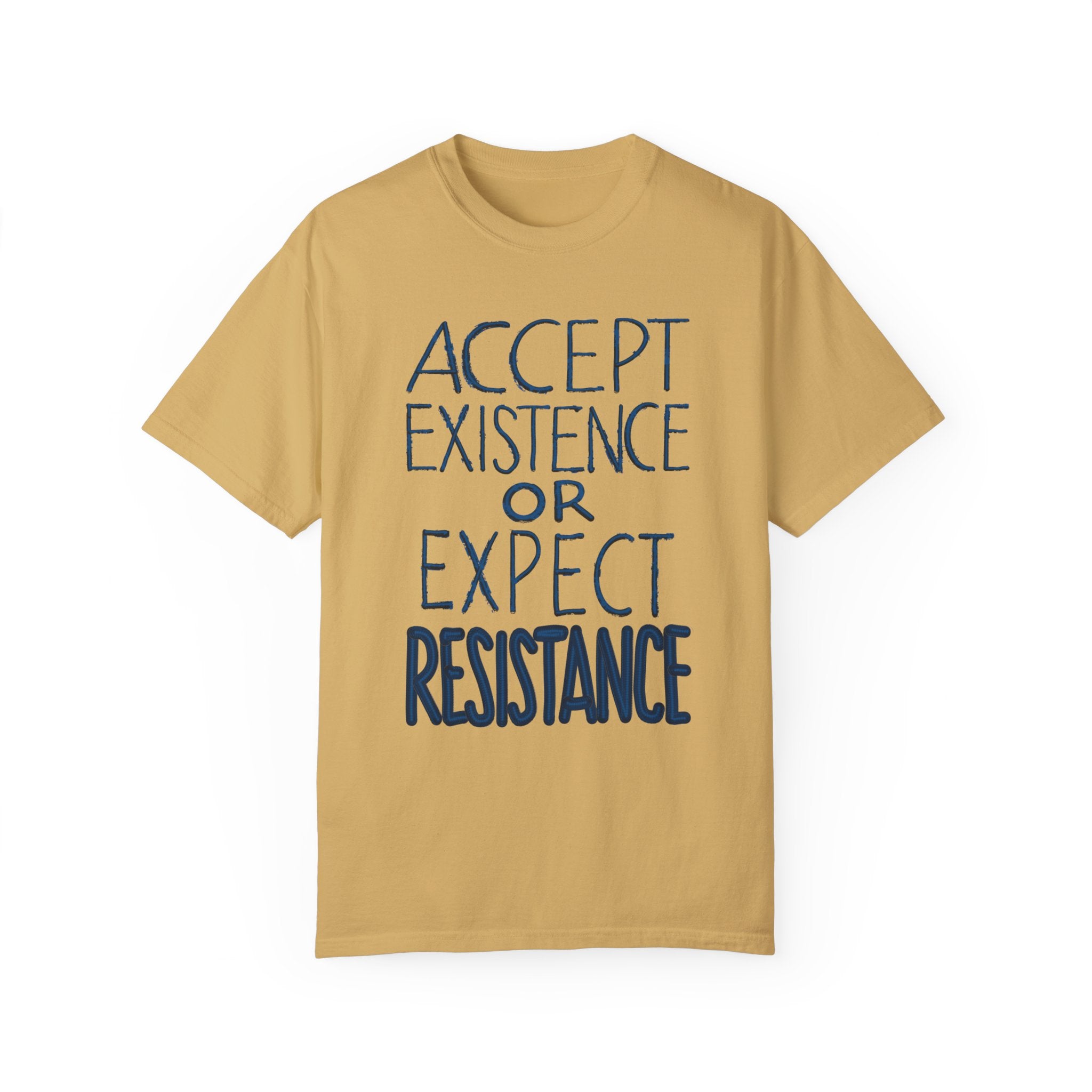 ACCEPT EXISTENCE Unisex Garment-Dyed T-shirt