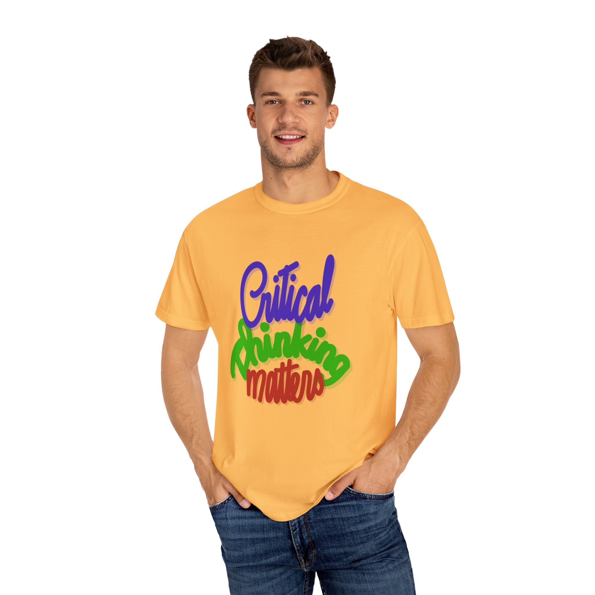 CRITICAL THINKING MATTERS Unisex Garment-Dyed T-shirt