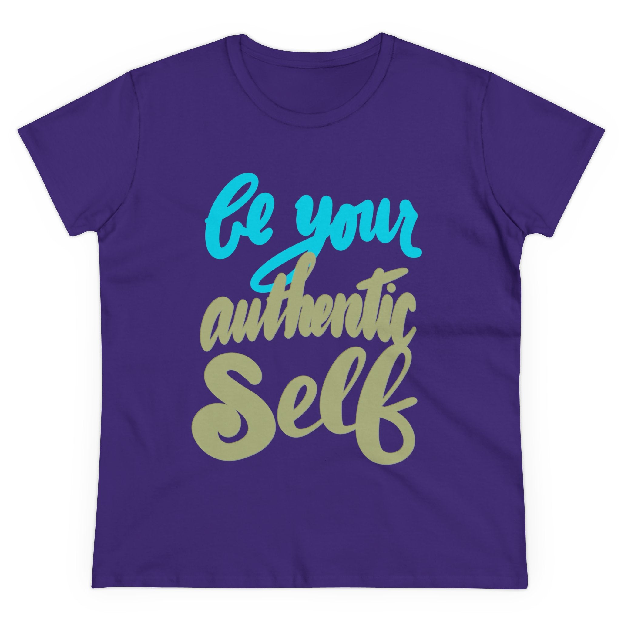 BE YOUR AUTHENTIC SELF Women's Midweight Cotton Tee