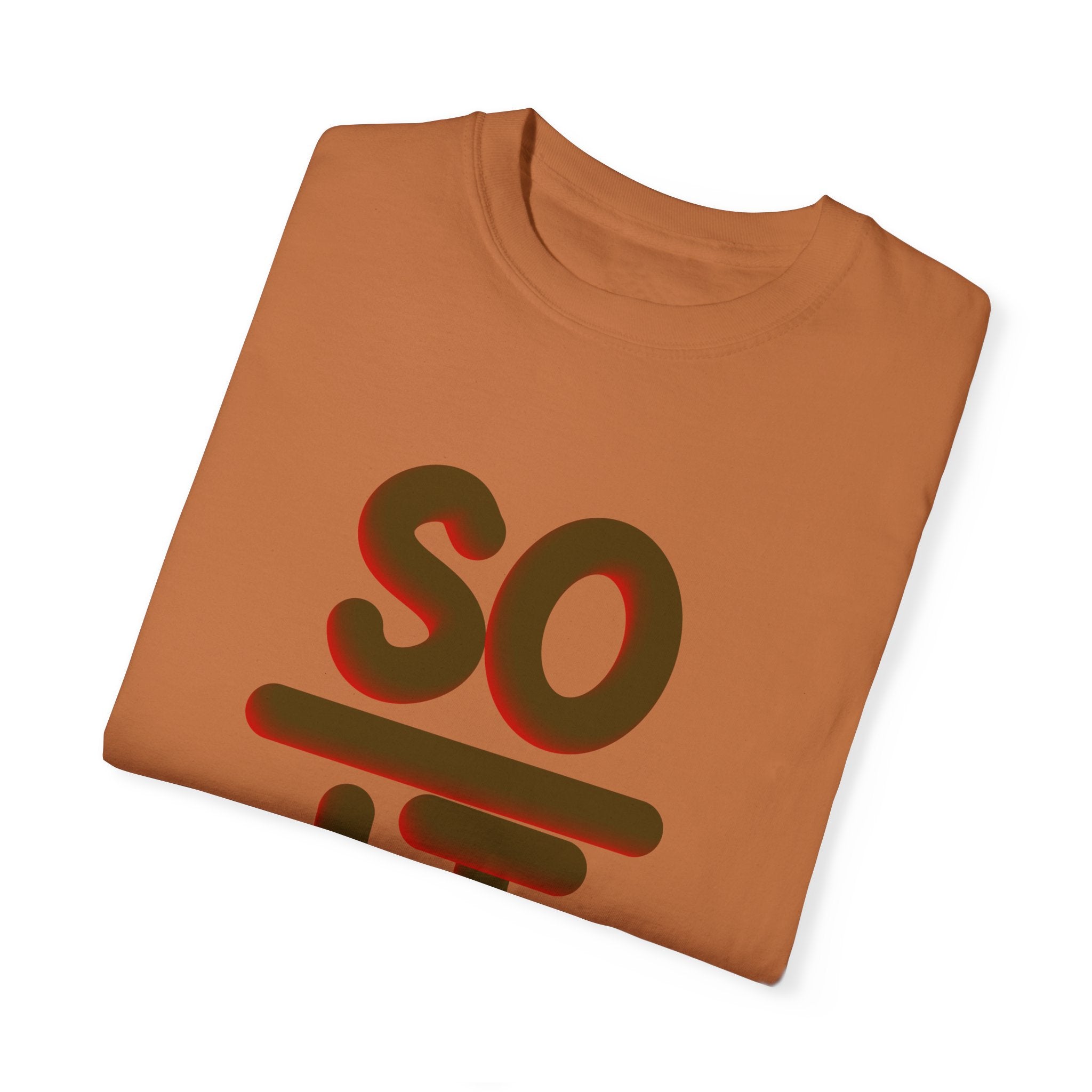 SO OVER IT Unisex Garment-Dyed T-shirt