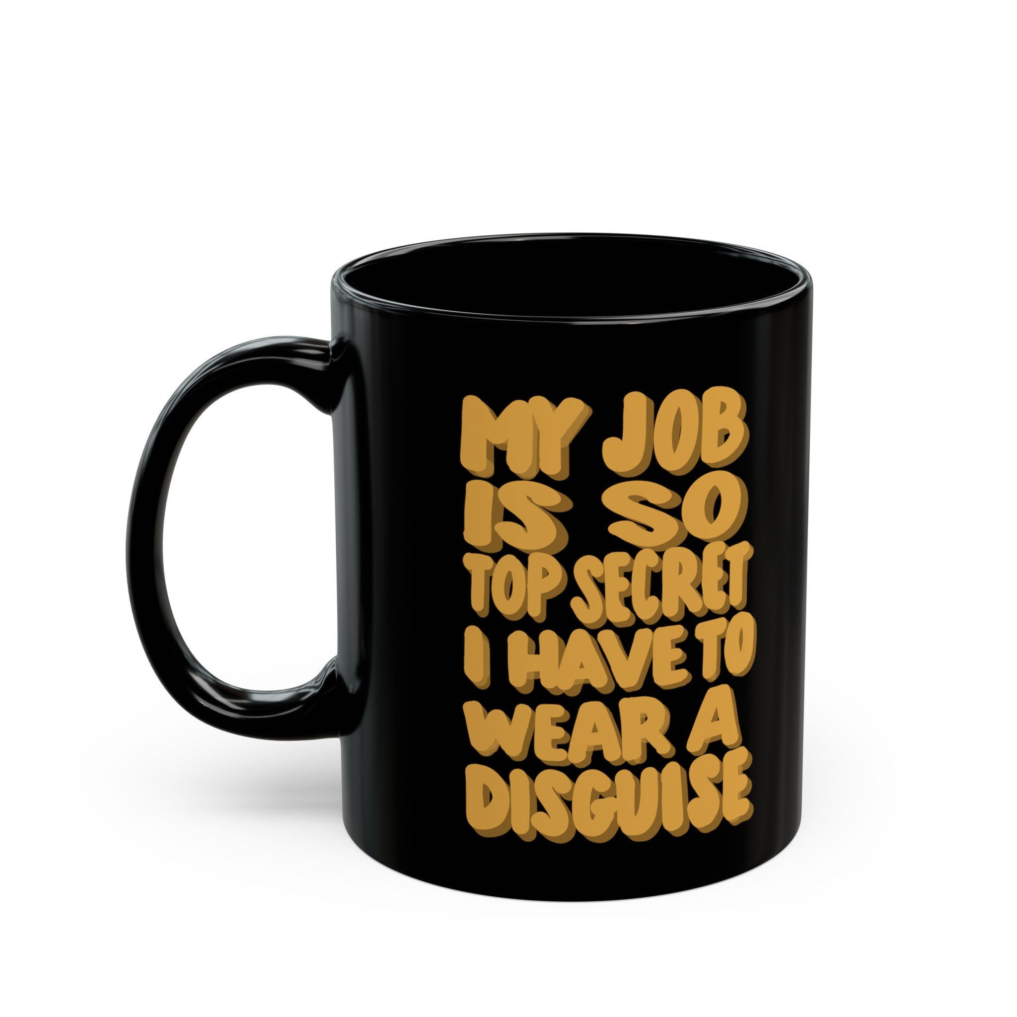 TOP SECRET JOB 3 Black Mug (11oz, 15oz)